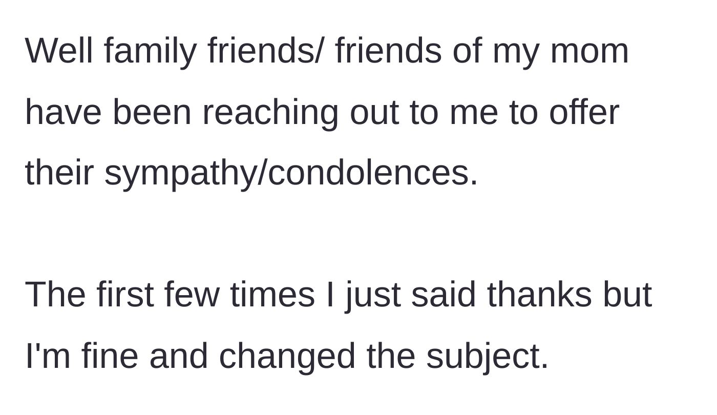 Story part 3 - The narrator's initial polite brush-offs to family friends offering sympathy.