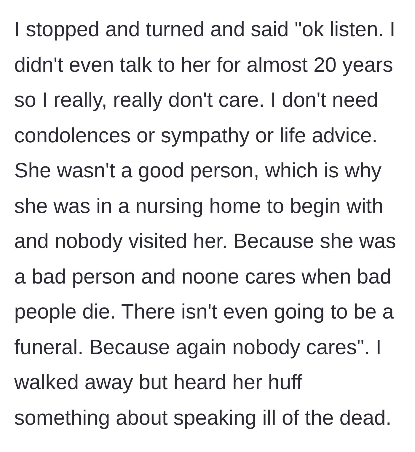 Story part 6 - The narrator unleashes a brutal truth-bomb about the aunt's lonely death.