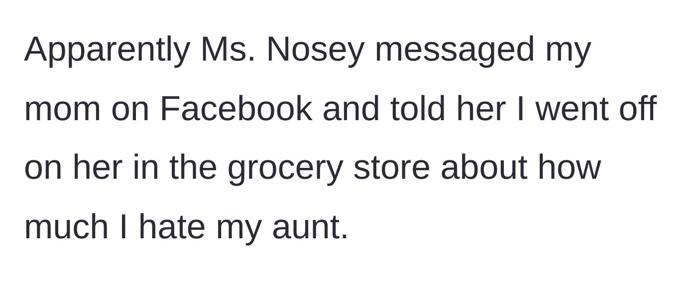 Story part 8 - The busybody messages the narrator's mother on Facebook to tattle about the confrontation.