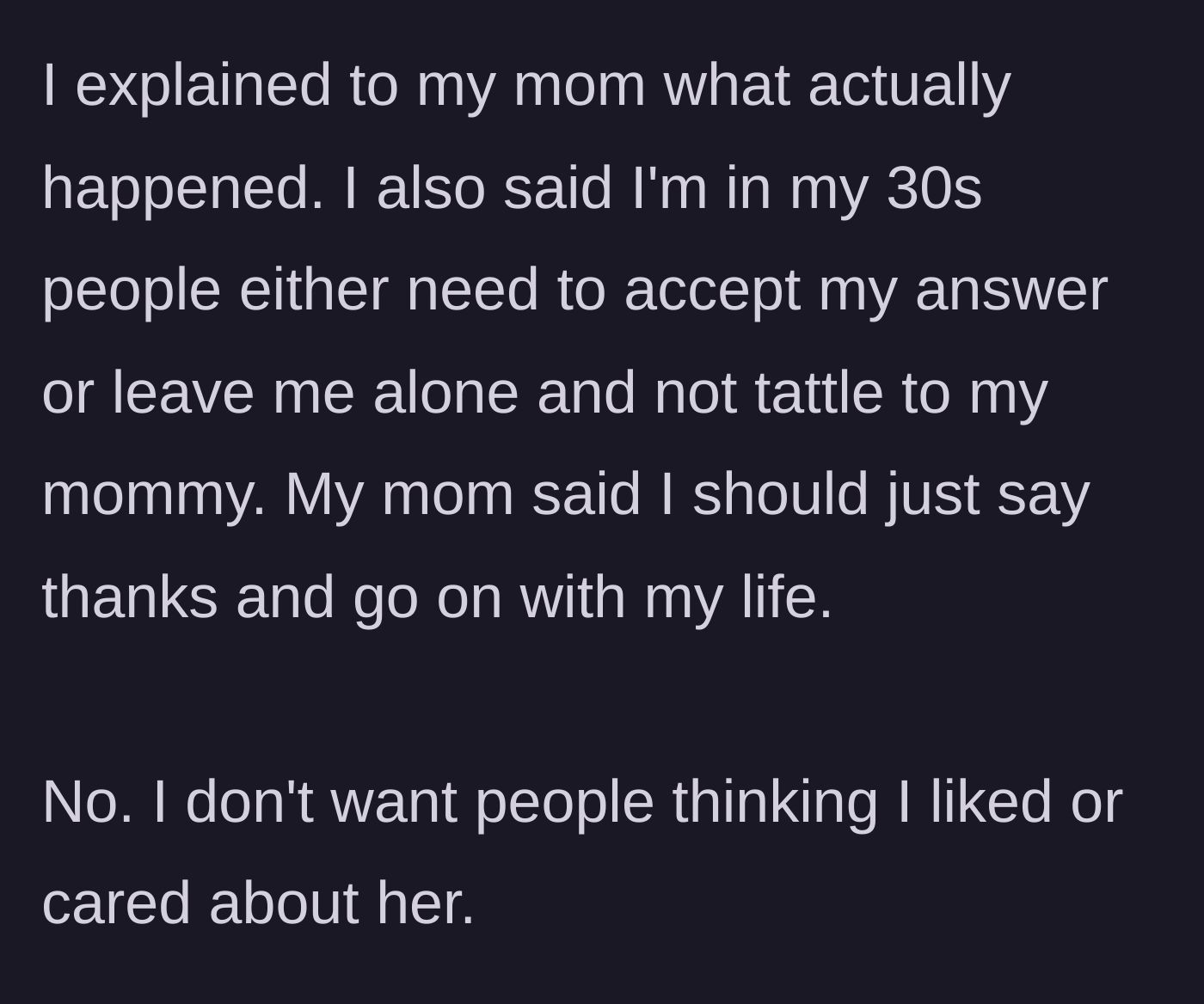 Story part 9 - The narrator vehemently rejects their mother's advice to just smile and nod.