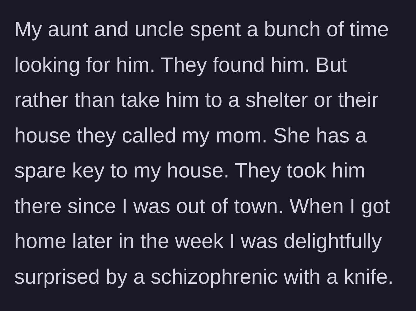 Story part 2 - The aunt, uncle, and mother conspire to hide the cousin in the author's empty home, leading to a terrifying ambush.