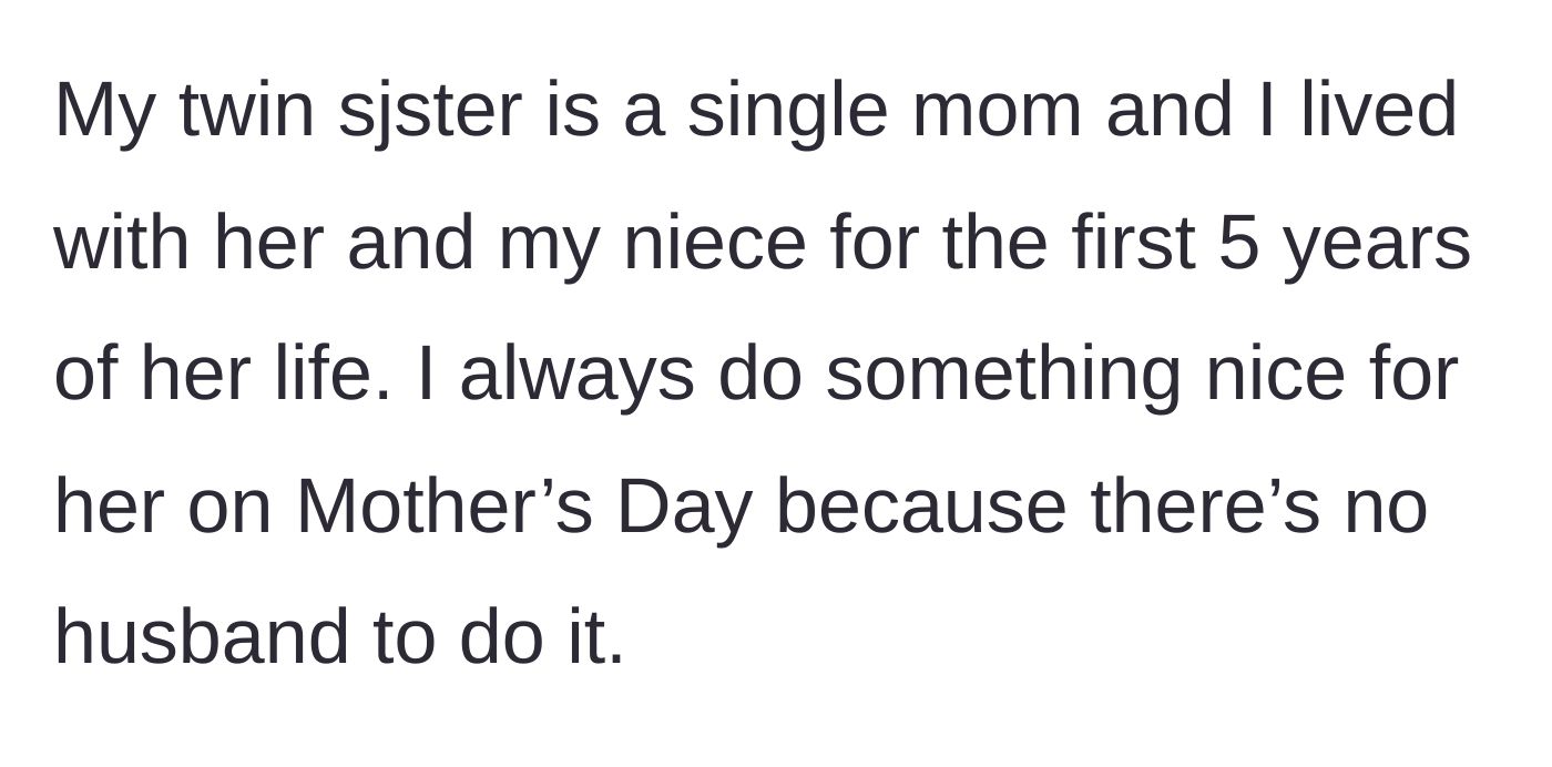 Story part 1 - Generous aunt explains her 5-year history of helping her single-mom twin sister.
