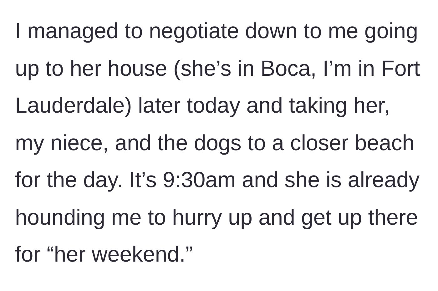 Story part 3 - Aunt negotiates a simpler beach trip but is aggressively hounded early in the morning to hurry up.