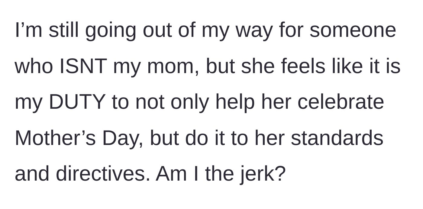 Story part 4 - Aunt questions if she is wrong for refusing to treat her sister's Mother's Day like a mandatory duty.