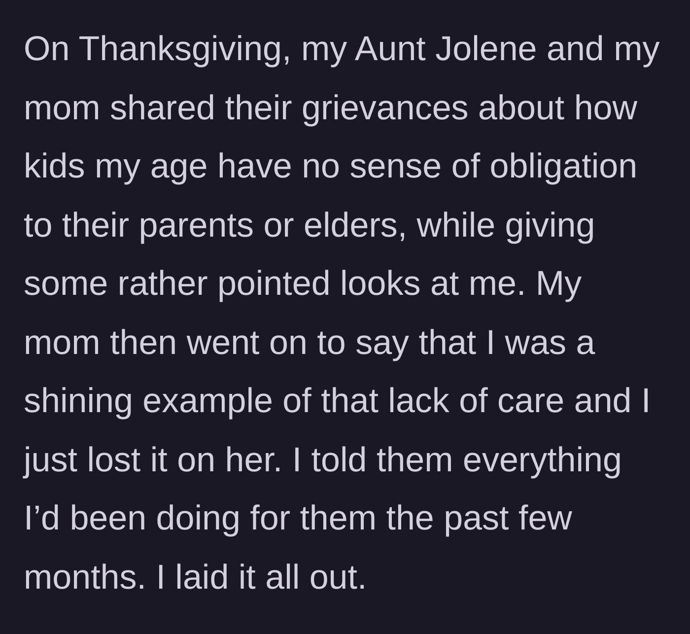 Story part 2 - The mother and aunt publicly criticize the daughter at Thanksgiving for her generation's supposed lack of obligation to their elders.