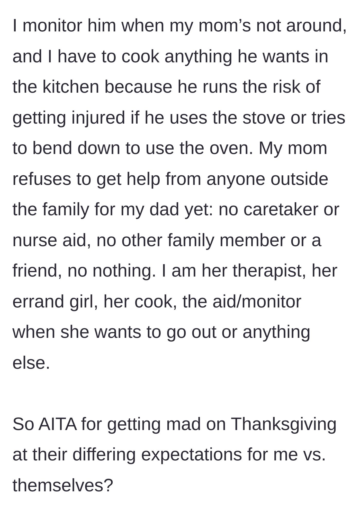 Story part 6 - The daughter reveals her mother refuses to hire outside help, forcing her to act as therapist, nurse, and cook. She asks if she was wrong to get mad.