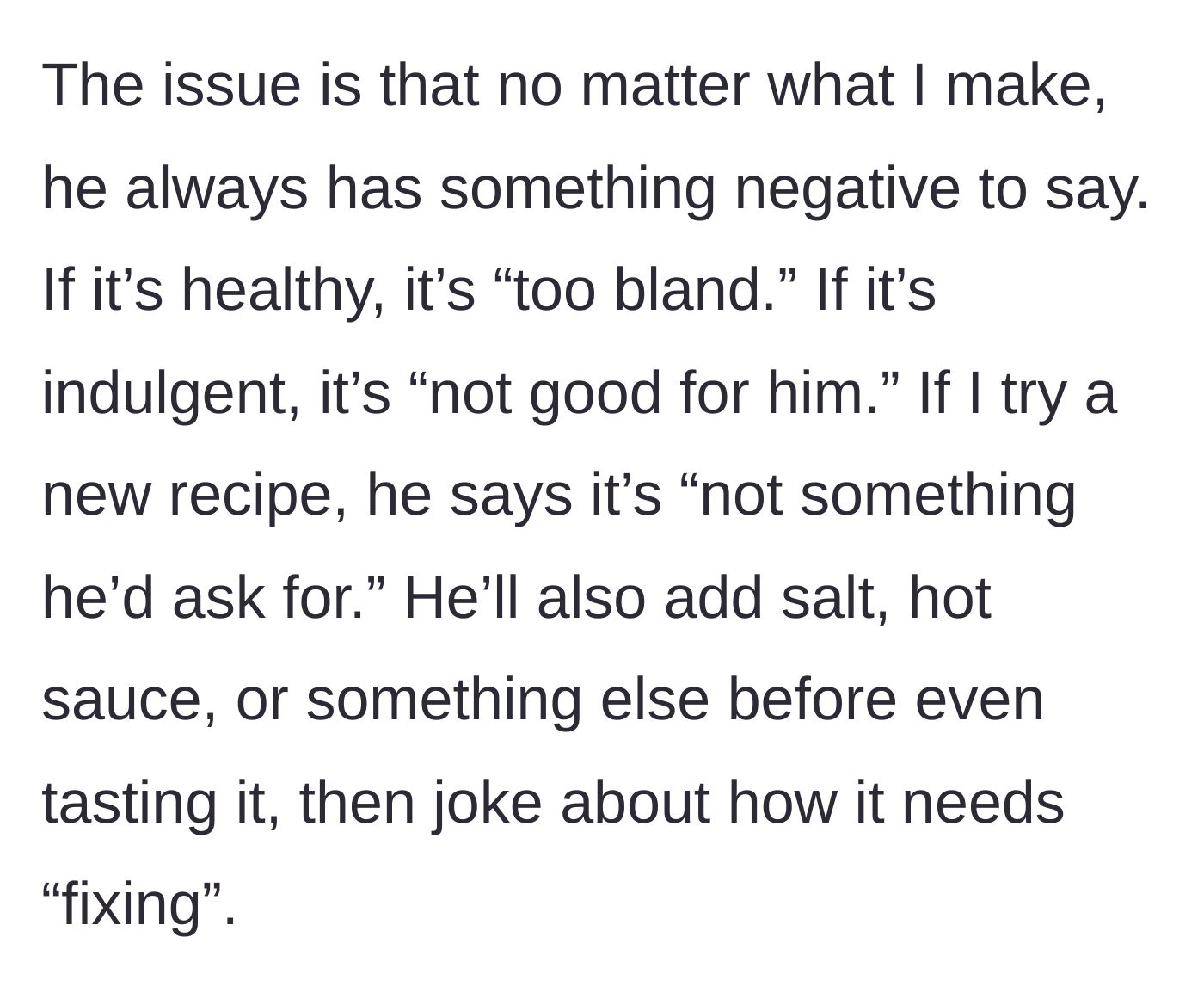 Story part 2 - The woman details her partner's constant, exhausting criticisms of every meal and his deeply disrespectful habit of aggressively seasoning food before even tasting it.