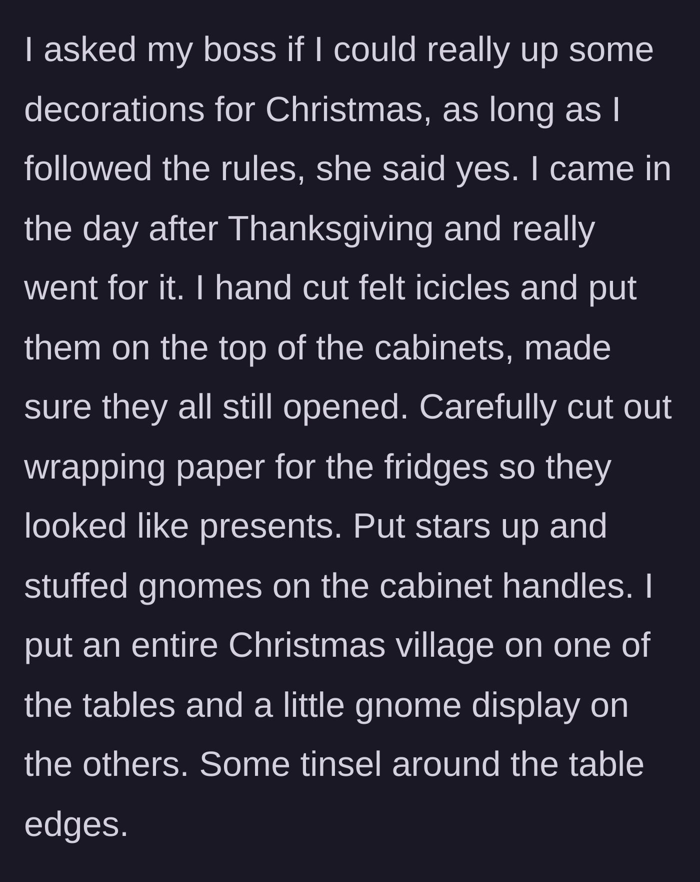 Story part 3 - Hoping for a better outcome, she gets permission to decorate for Christmas, strictly follows the rules, and spends her holiday weekend creating a magical winter display.