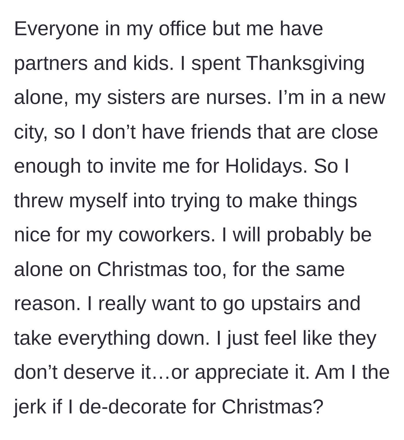 Story part 6 - Feeling profoundly isolated and unappreciated, she contemplates tearing down the rest of the decorations, questioning if she is in the wrong for wanting to give up.