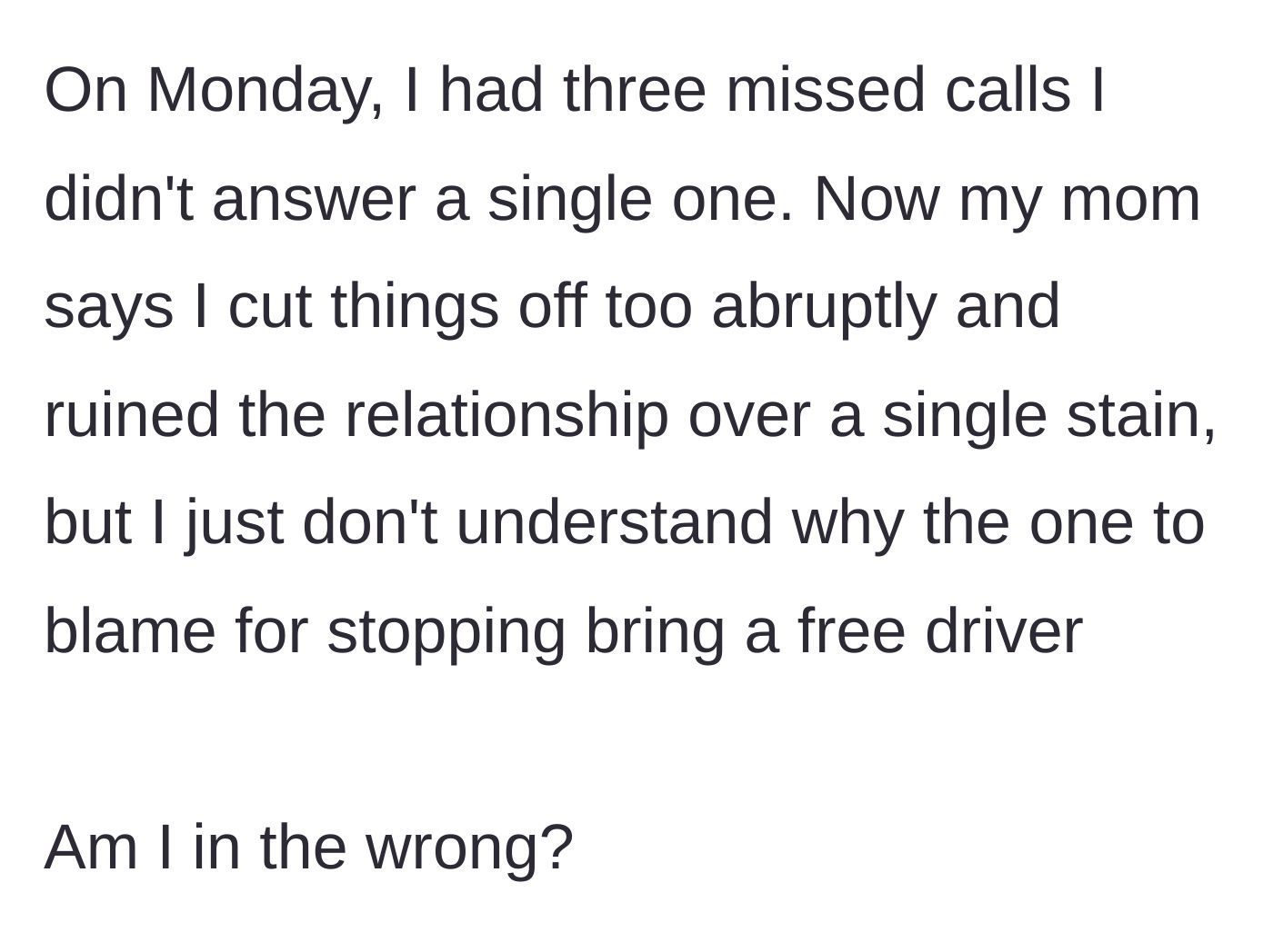 Story part 5 - The driver ignores three phone calls on Monday morning, leading their mom to accuse them of ruining a relationship over a stain.