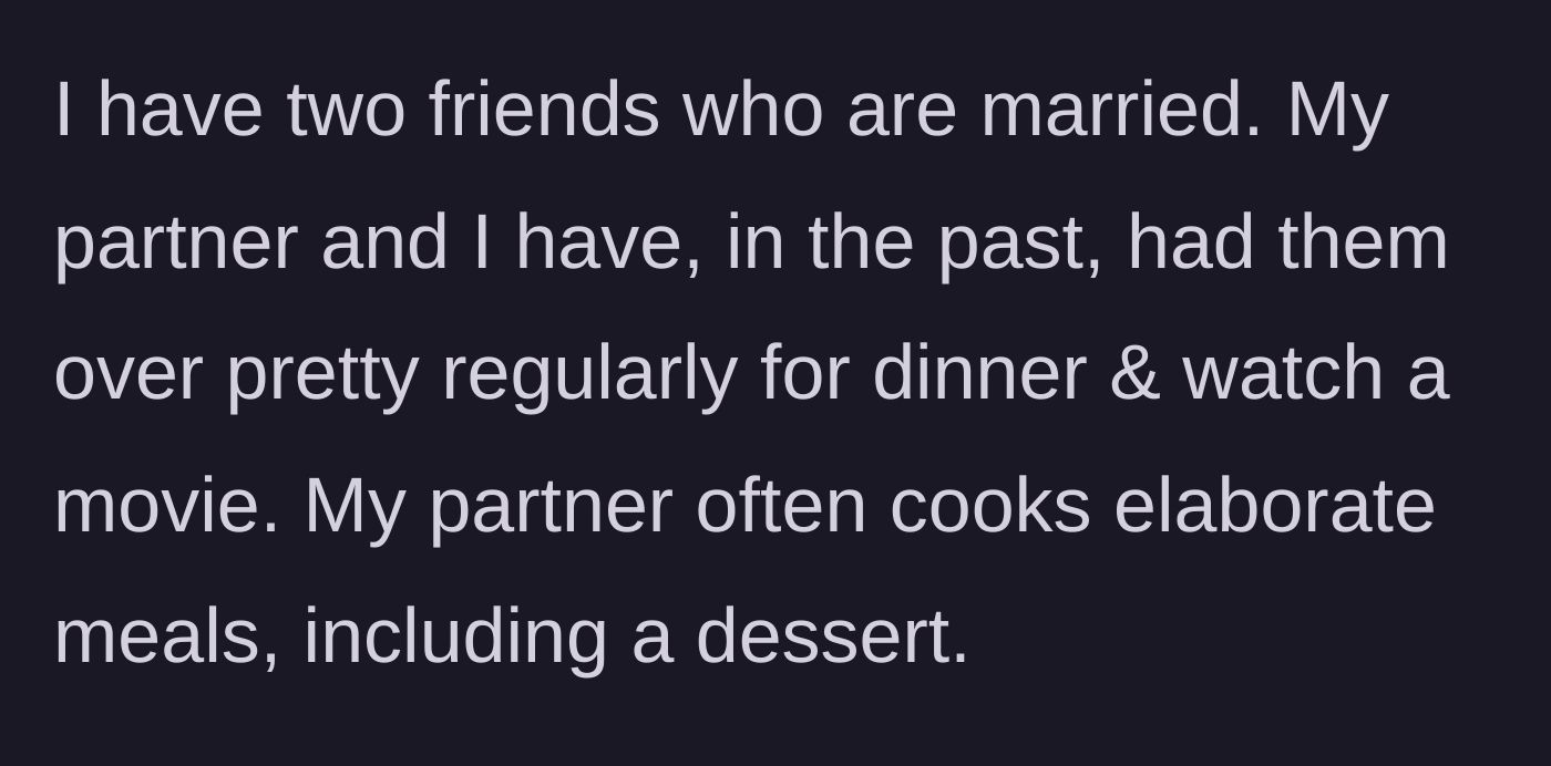 Story part 1 - The hosts preparing an elaborate dinner and dessert for their married friends.