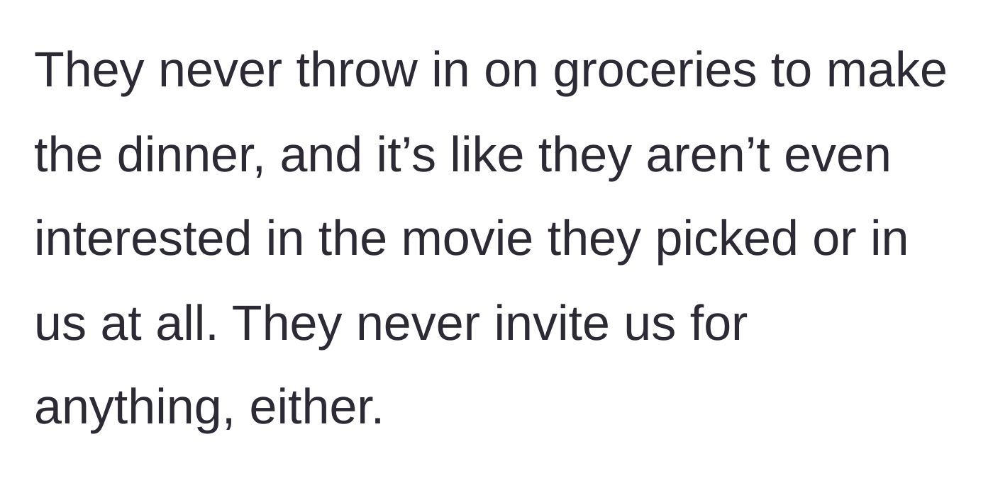 Story part 4 - The realization that the couple never contributes to groceries or invites the hosts out in return.