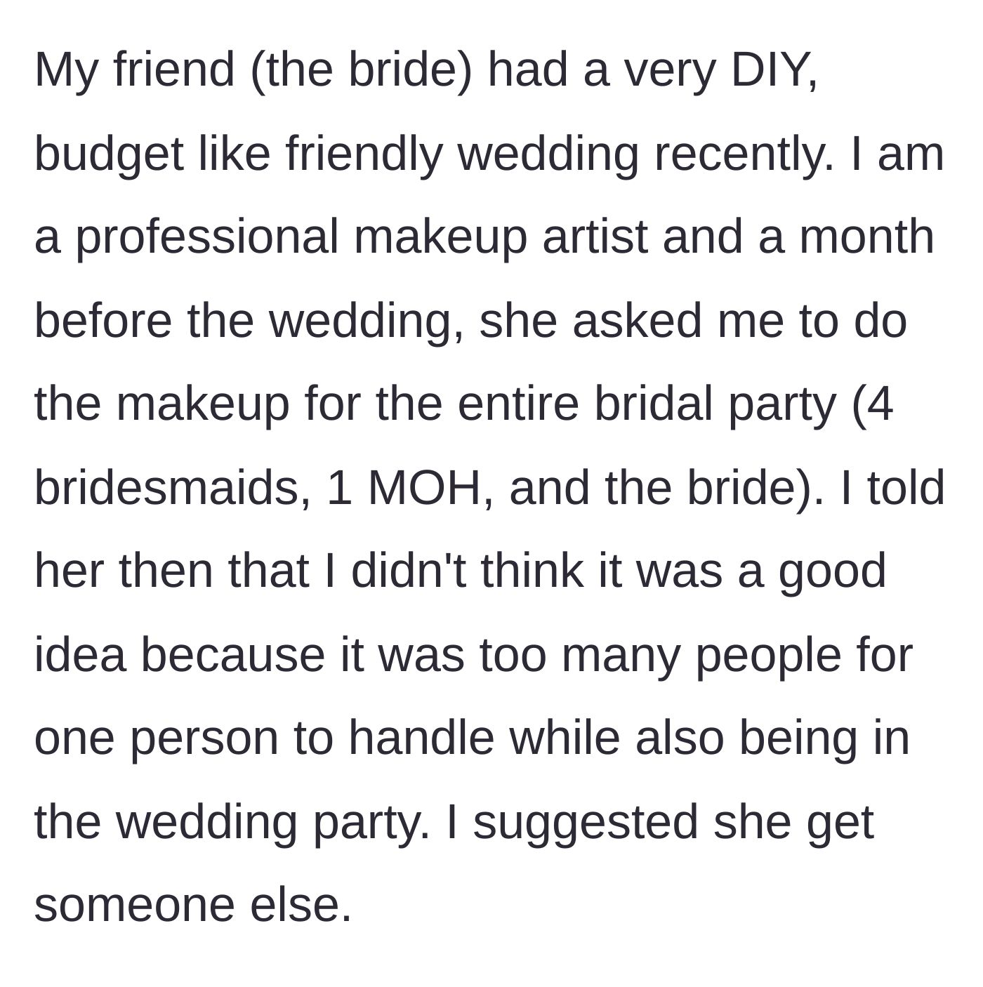 Story part 1 - The bride asks the professional makeup artist to do makeup for six people, and the artist warns her it's too much.