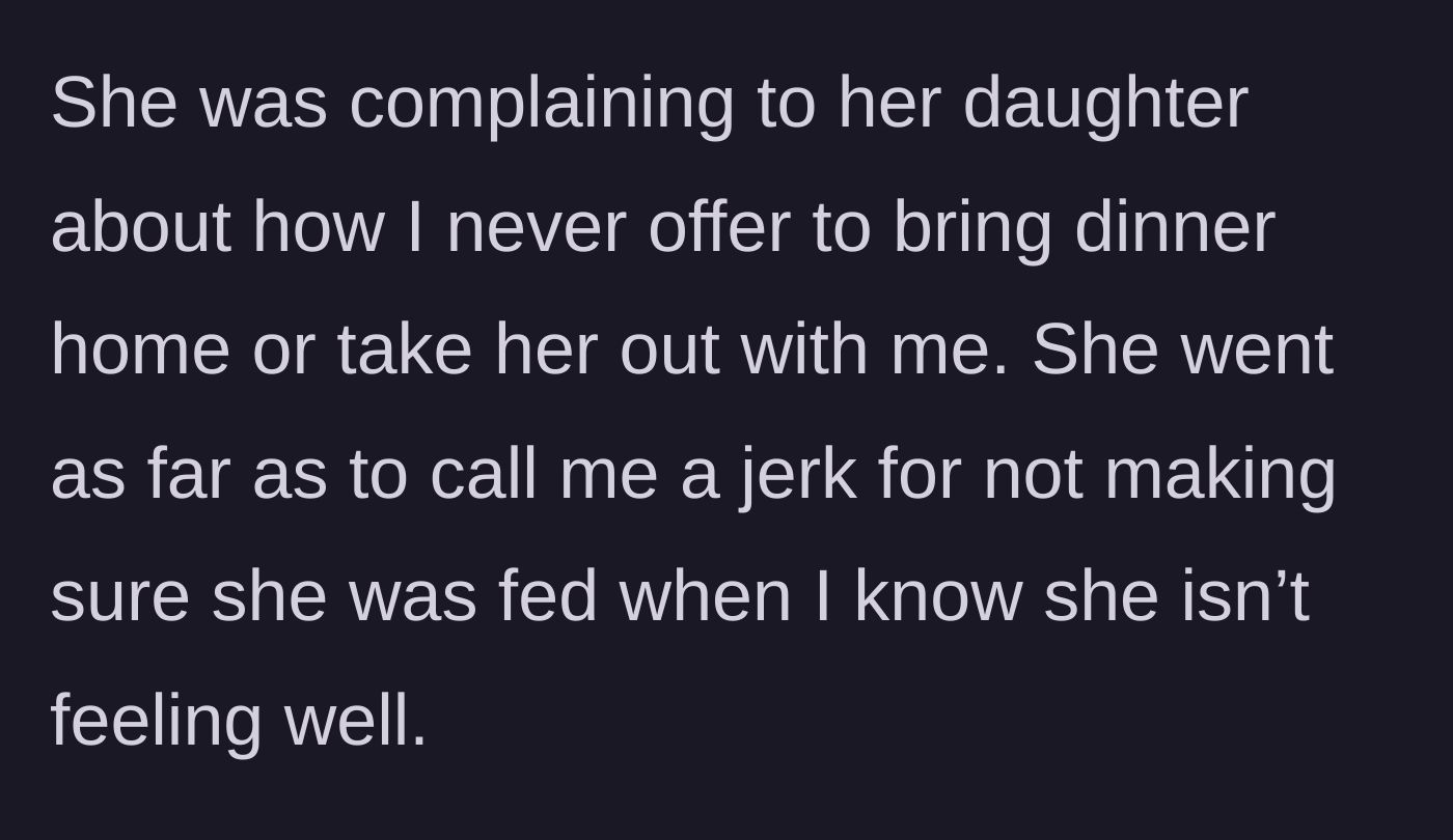 Story part 4 - The mother-in-law complaining to her daughter and calling the main character a jerk for not bringing her takeout.