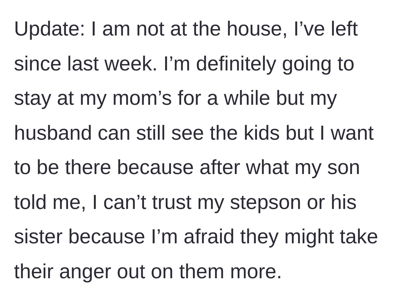 Story part 11 - The final update confirming she has moved out to her mother's house and will only allow the husband to see their toddlers under her supervision to protect them.