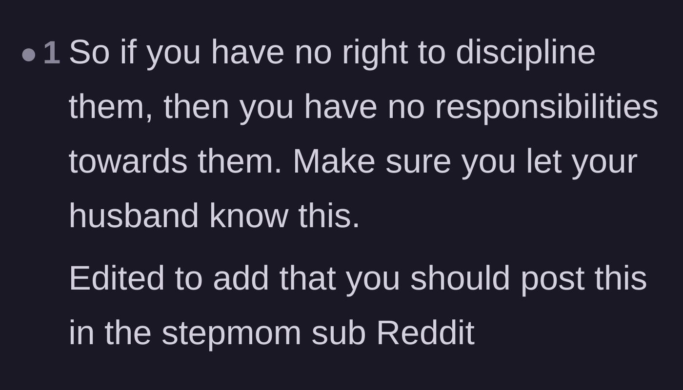 Comment thread 3 - Advice reminding the stepmother that if she has no authority to discipline, she has no obligation to provide care.