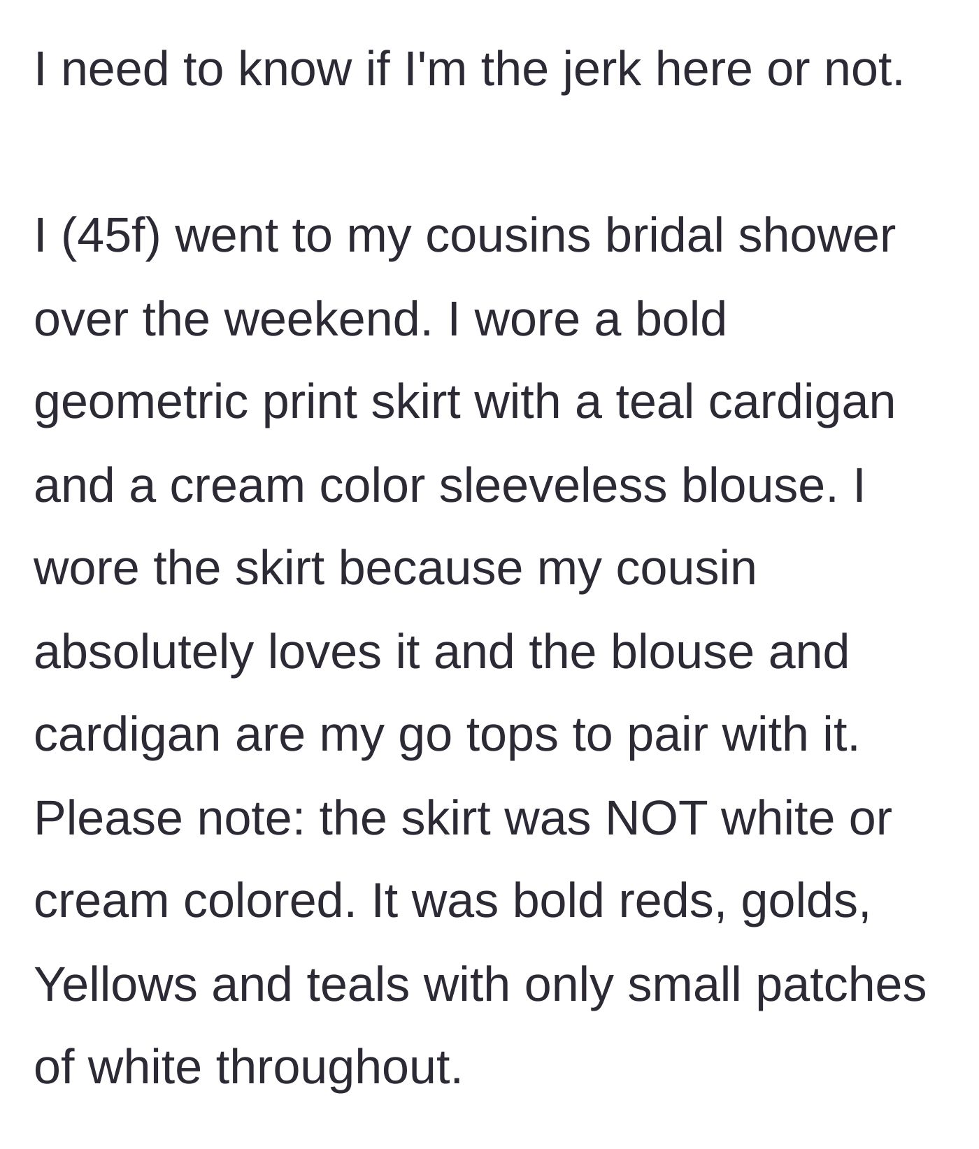 Story part 1 - Woman describing her bold, colorful skirt and cream sleeveless blouse outfit for a bridal shower.