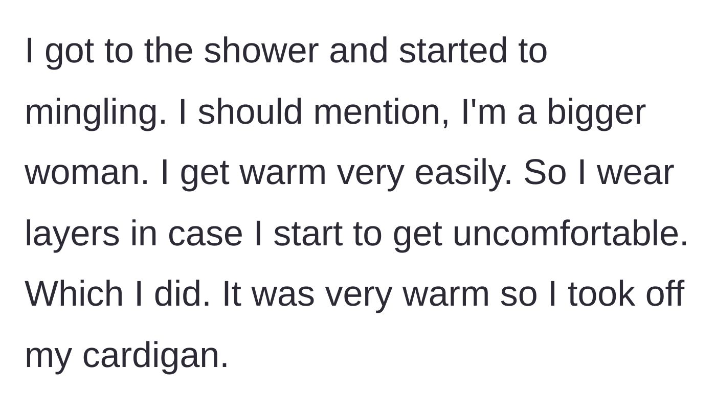 Story part 2 - Woman removing her teal cardigan because she gets warm easily.