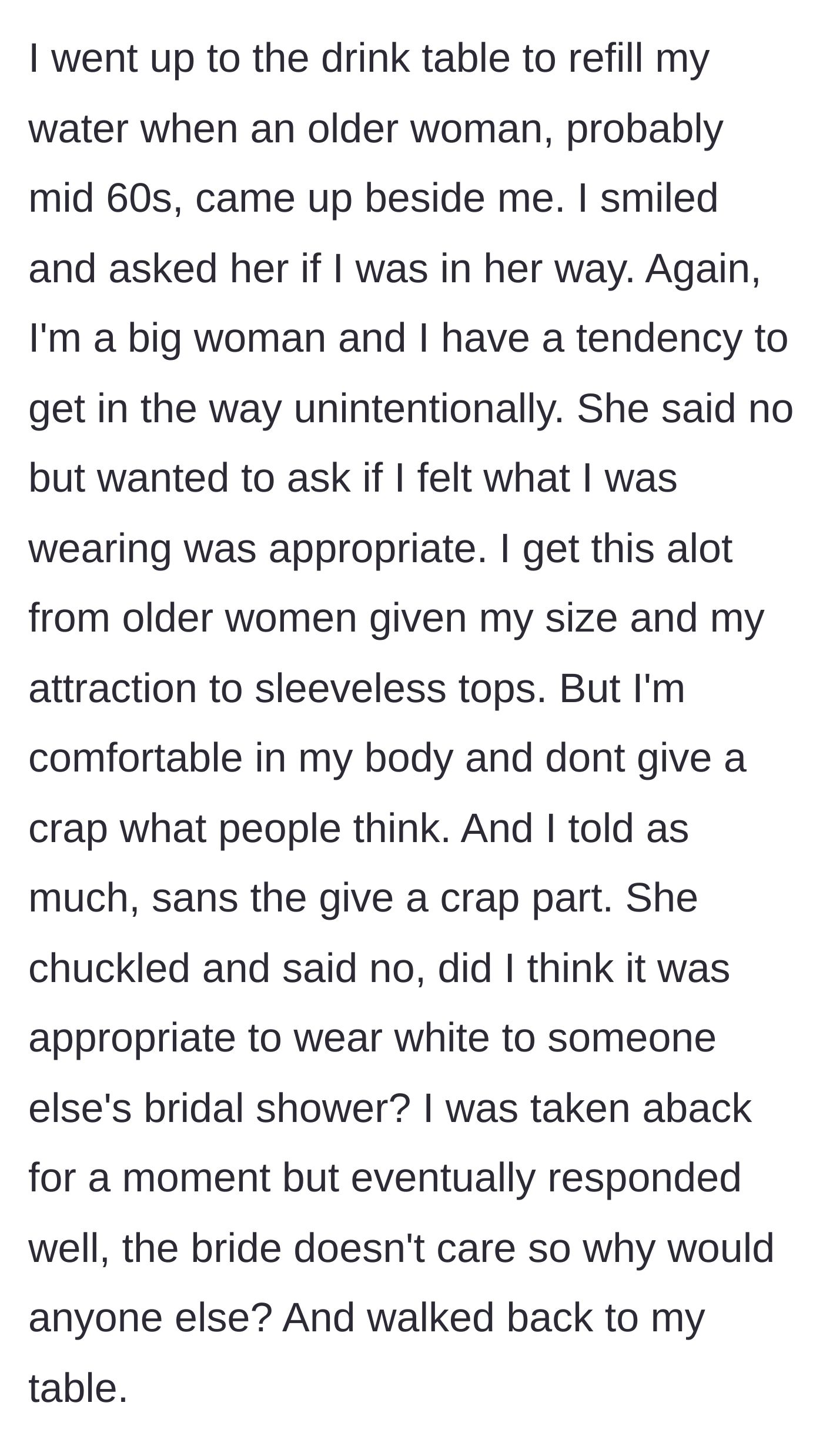 Story part 3 - Older woman confronting the author at the drink station about her outfit's appropriateness.