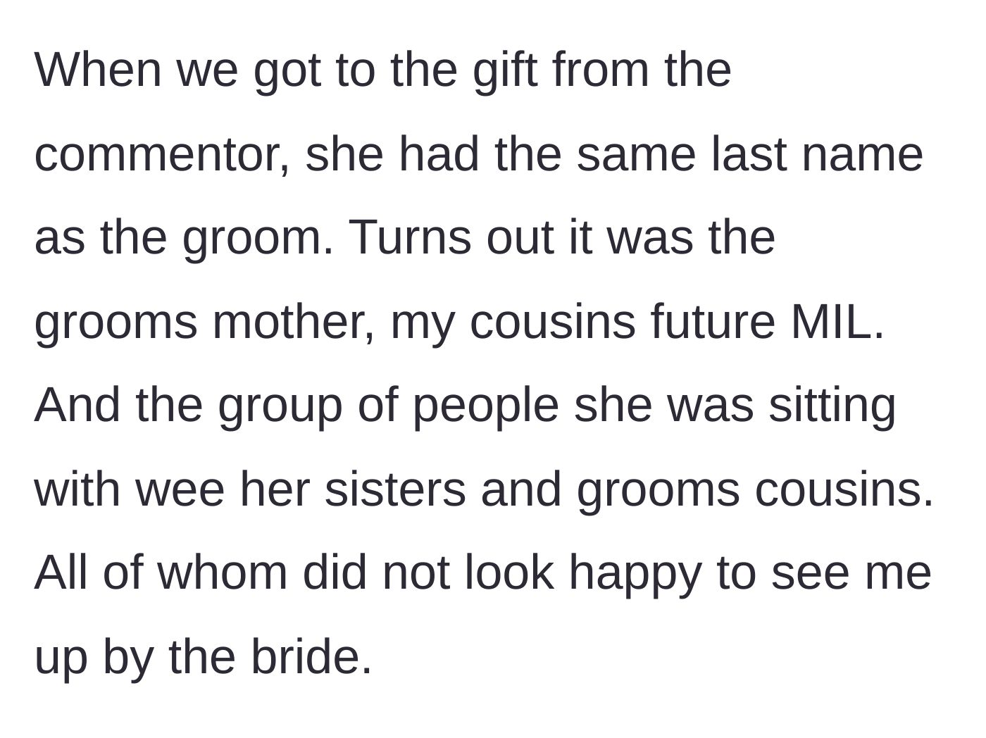 Story part 6 - Realizing the rude older woman is actually the groom's mother.