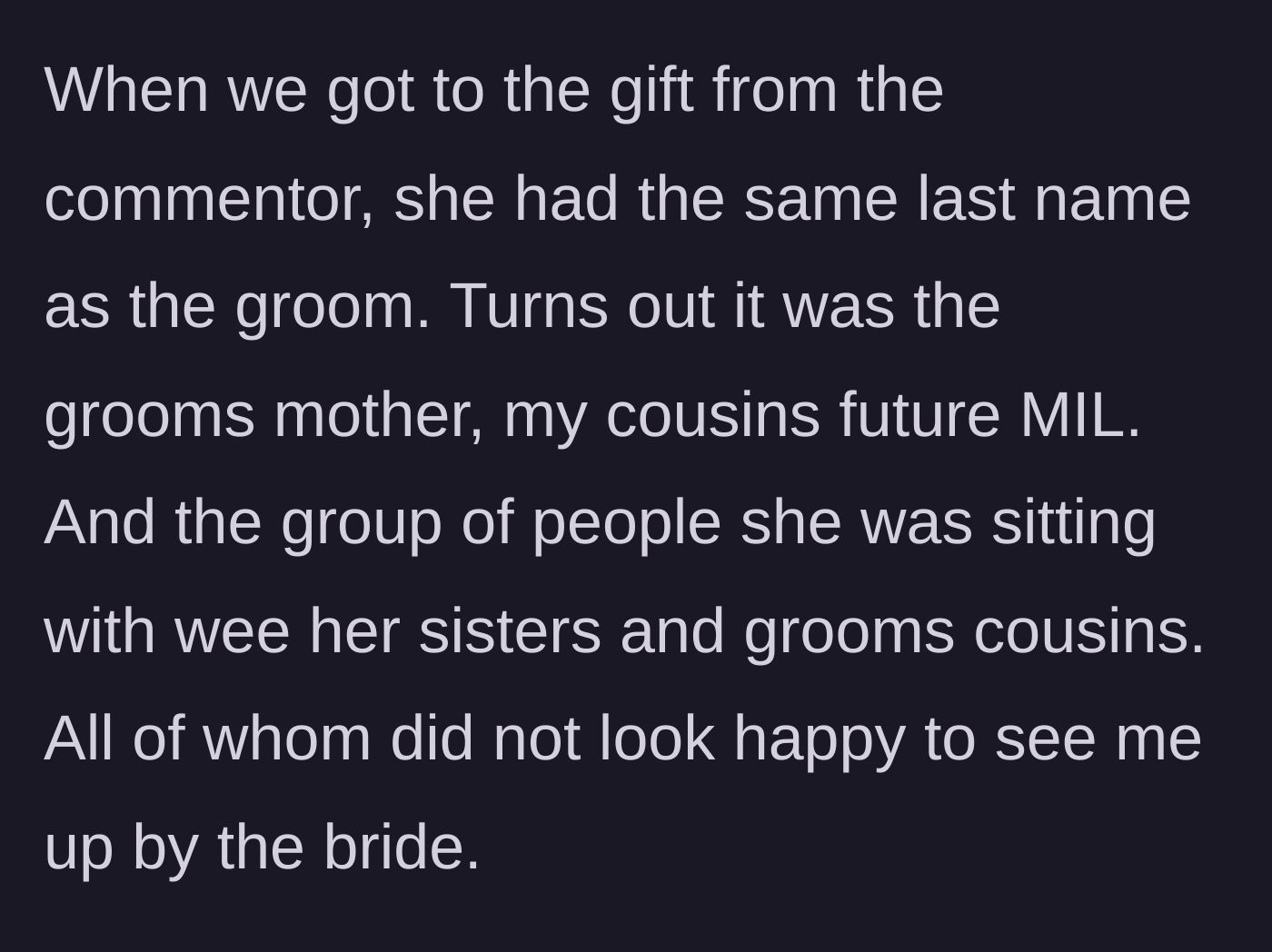 Story part 6 - Realizing the rude older woman is actually the groom's mother.