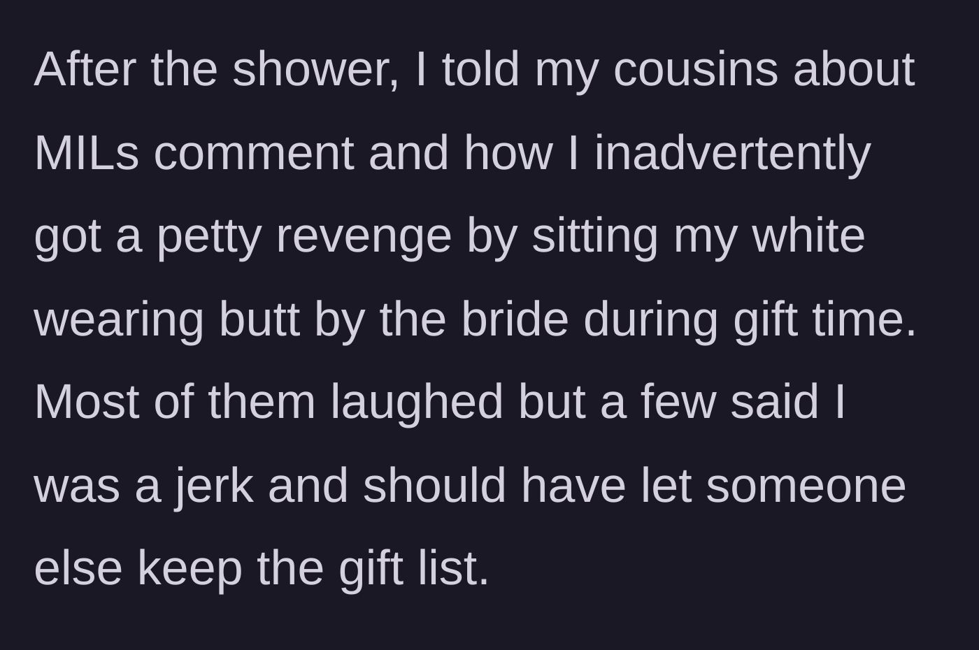 Story part 8 - Discussing the petty revenge with cousins after the shower and getting mixed reactions.