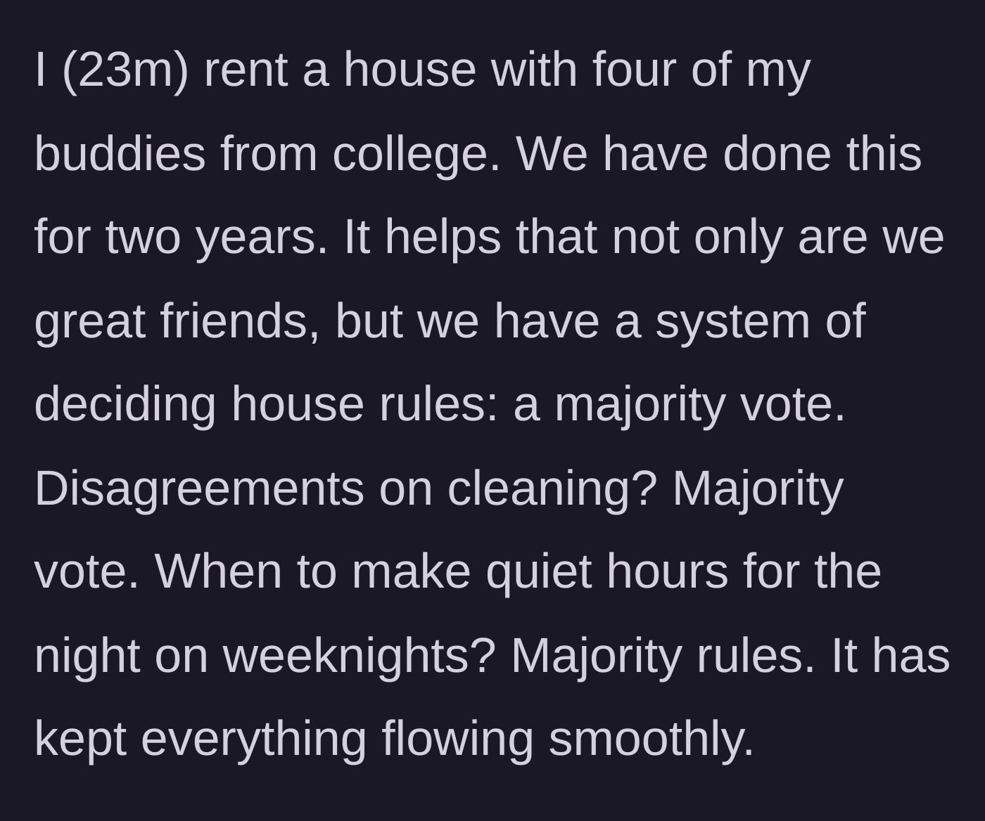 Story part 1 - The establishment of the house's democratic voting system among college friends.