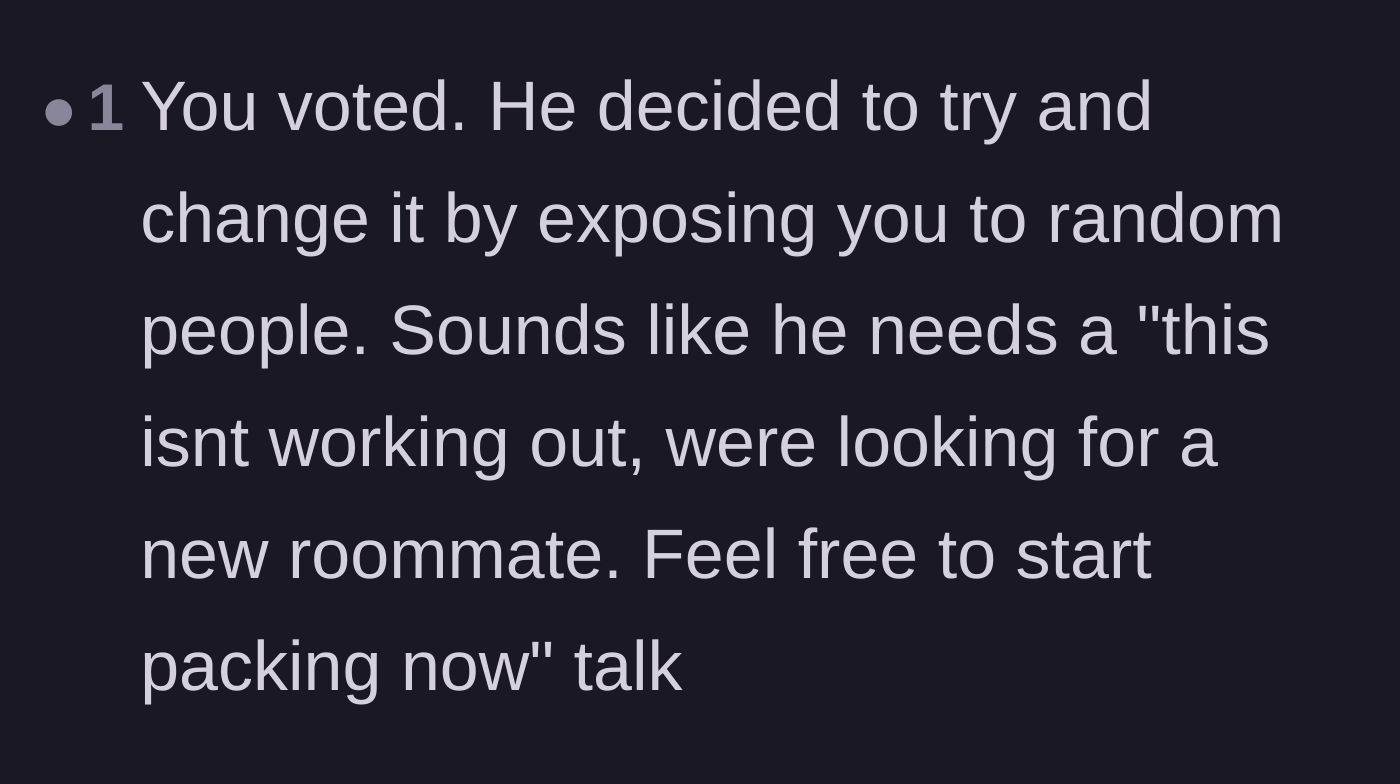 Comment thread 1 - A user suggests the established roommates should simply evict the newcomer for violating their democratic system.