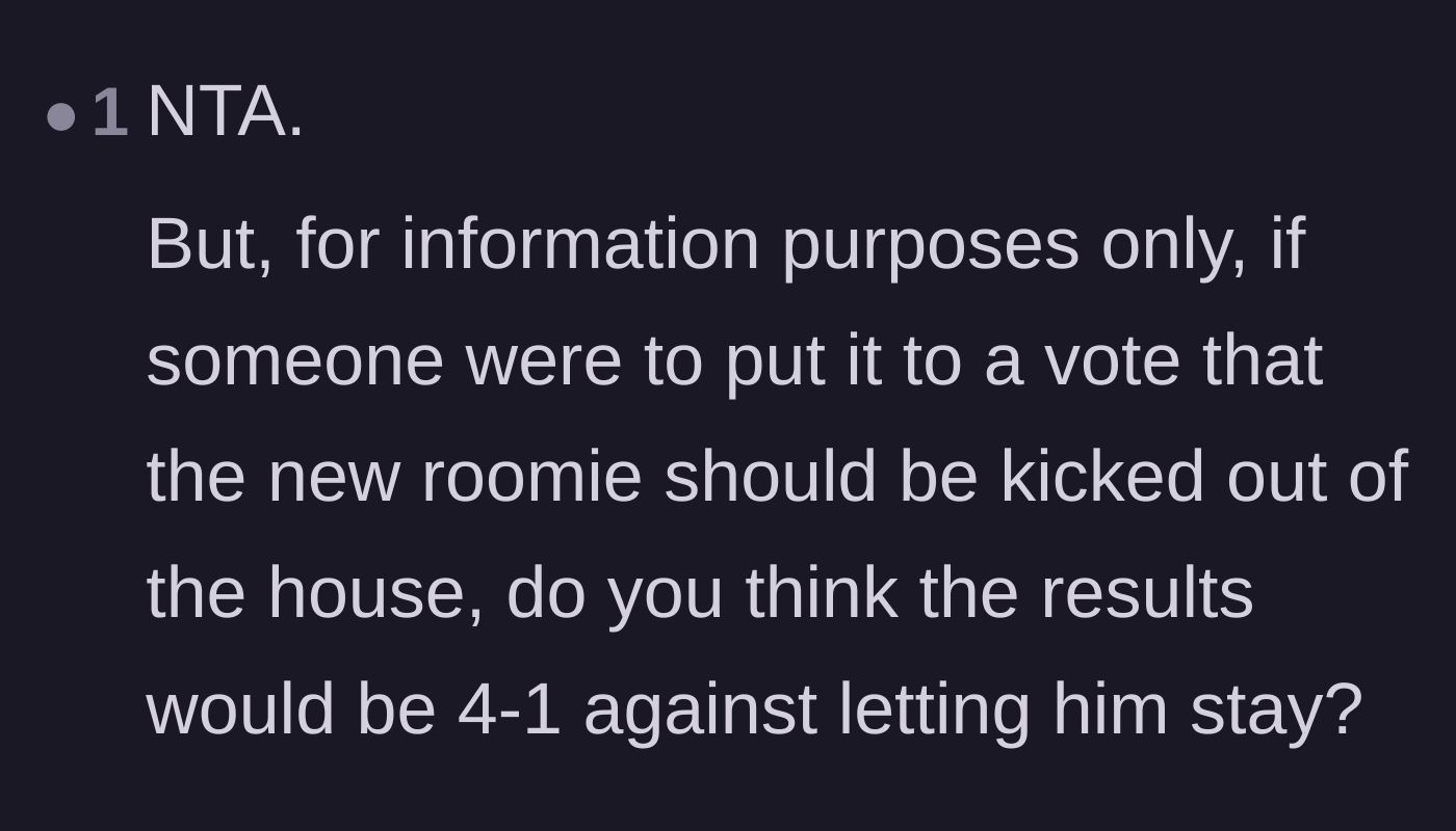 Comment thread 3 - A sarcastic hypothetical asking if a house vote to evict the new roommate would also pass 4 to 1.