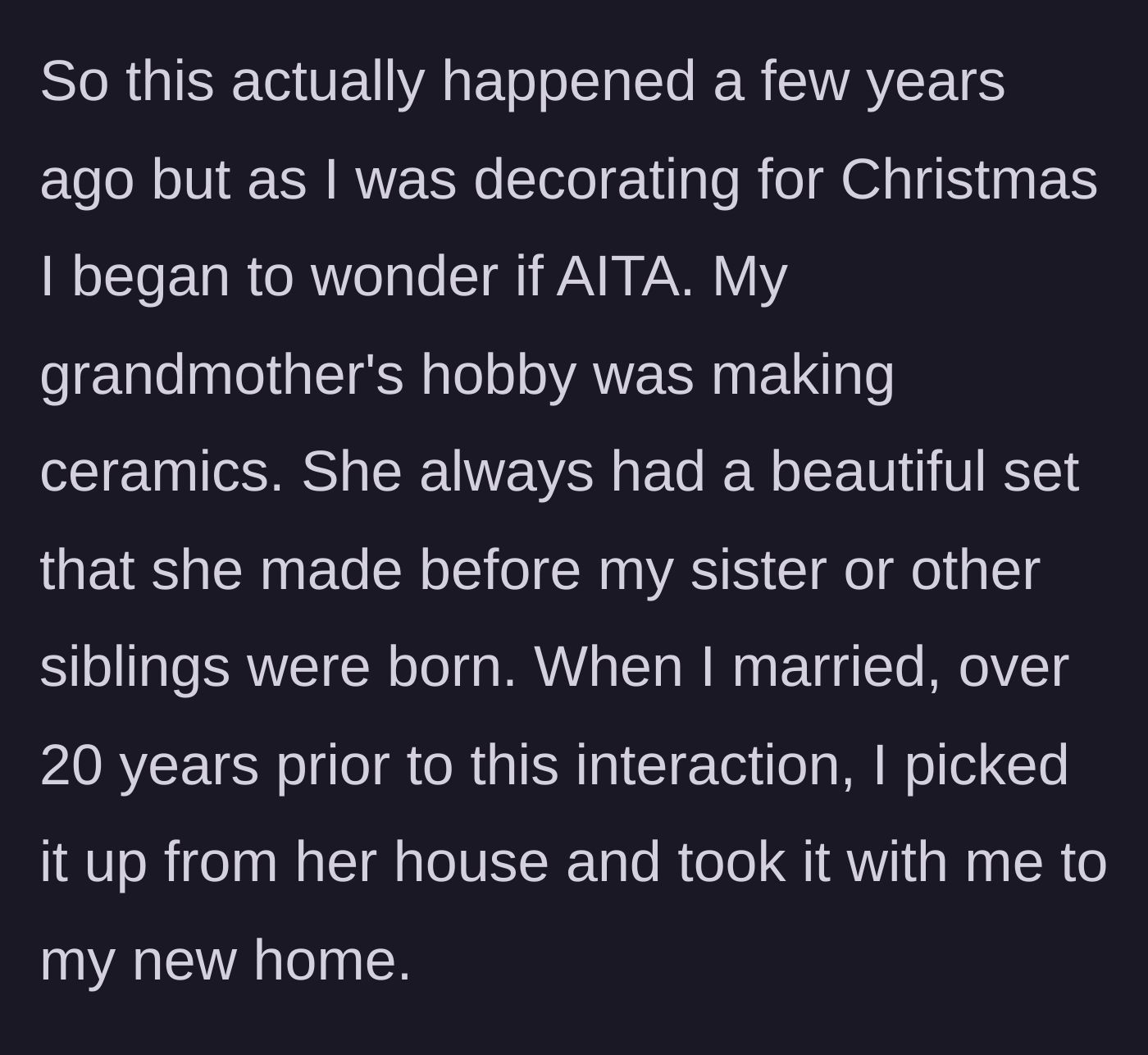 Story part 1 - Explaining the history of the grandmother's handmade ceramic nativity set and how the author took it home after getting married.