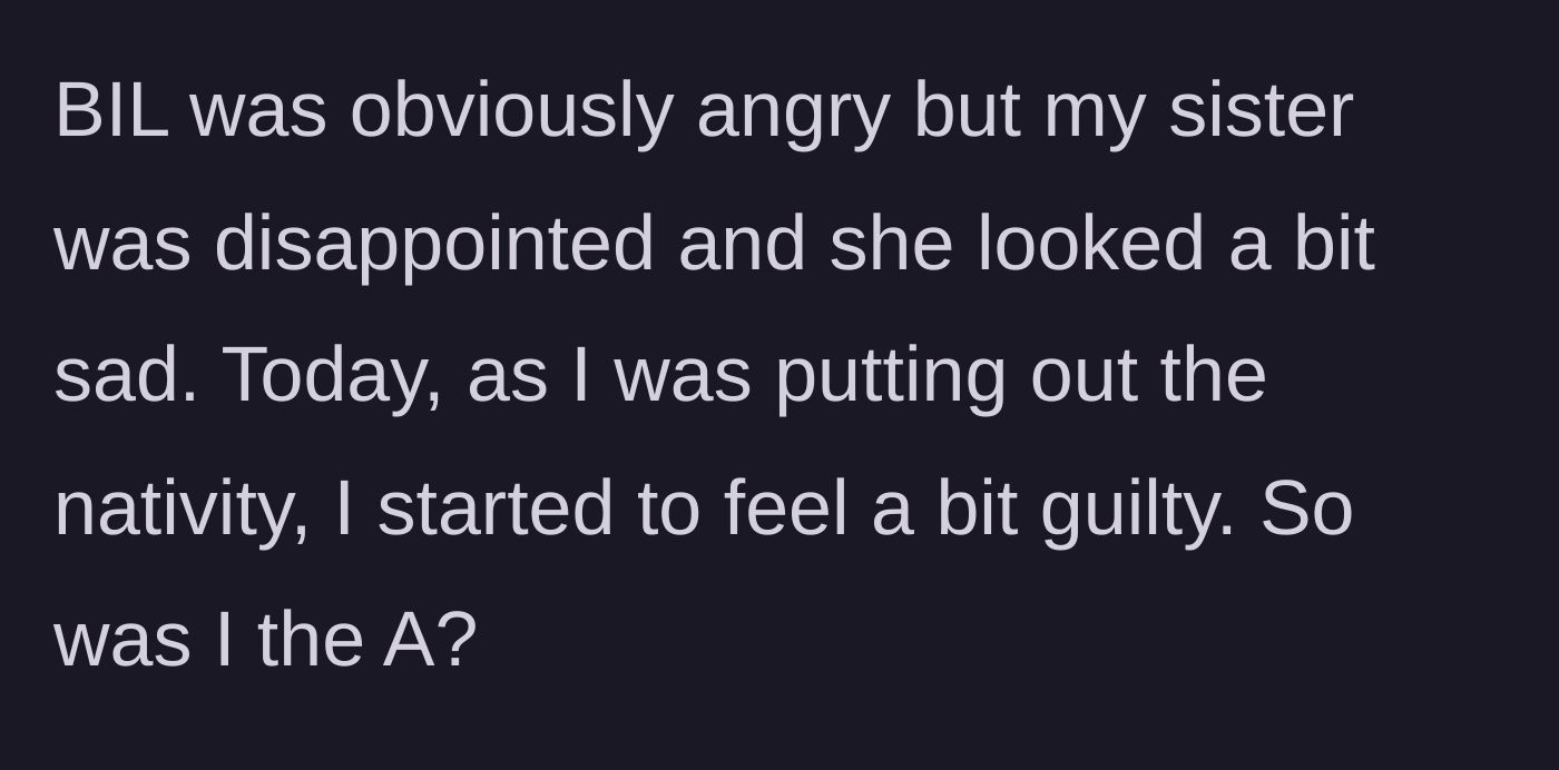 Story part 9 - The BIL gets angry, the sister gets sad, and years later the author feels a twinge of guilt while decorating.