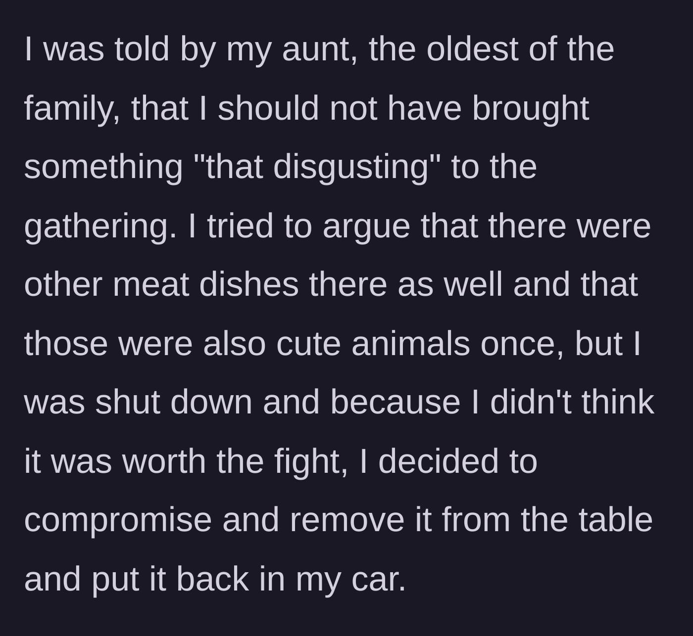 Story part 2 - The oldest aunt confronting the cook, calling the food disgusting, prompting the cook to put the pig in their car.