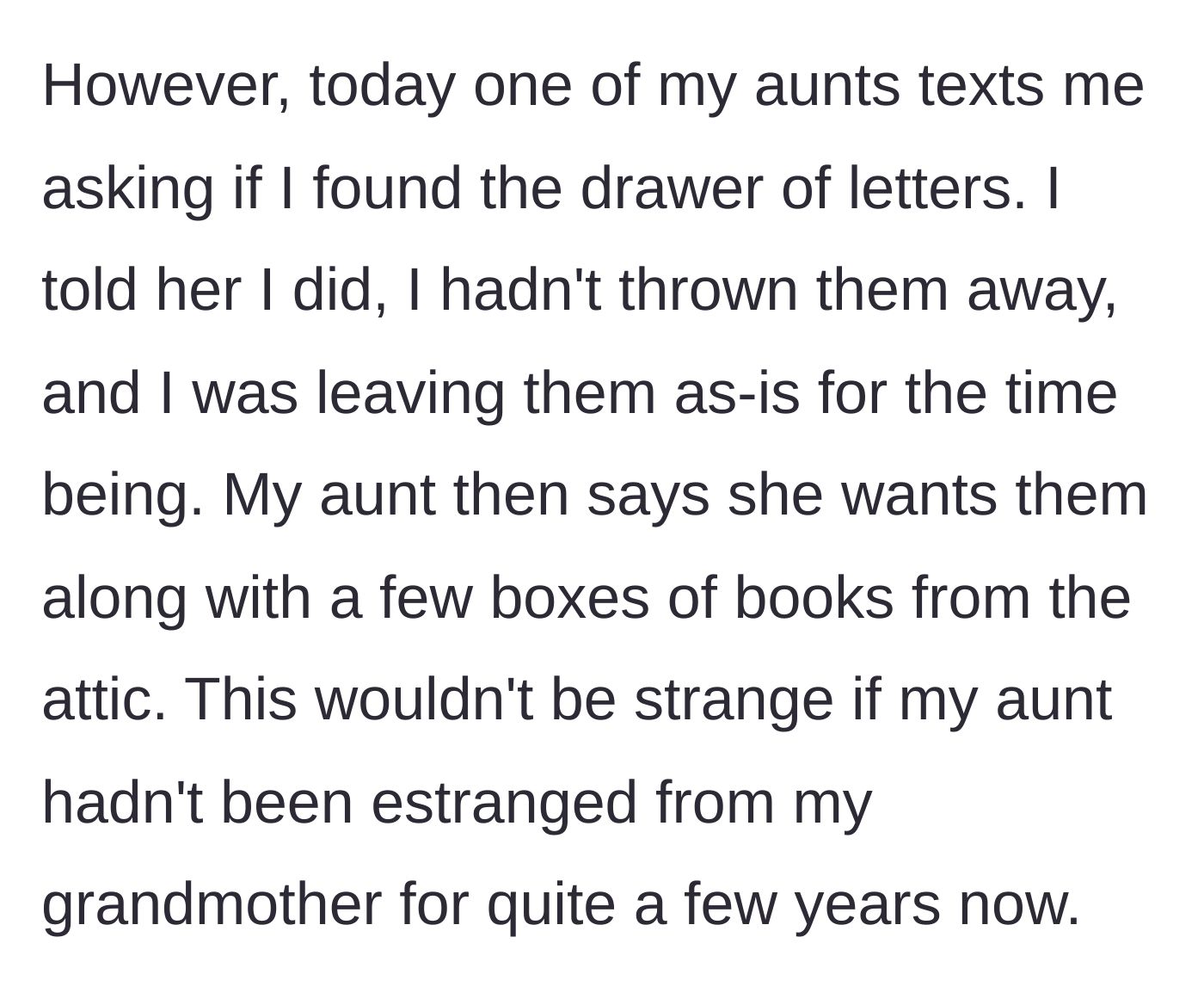 Story part 4 - An estranged aunt suddenly texts, demanding the private letters and boxes of books from the attic.