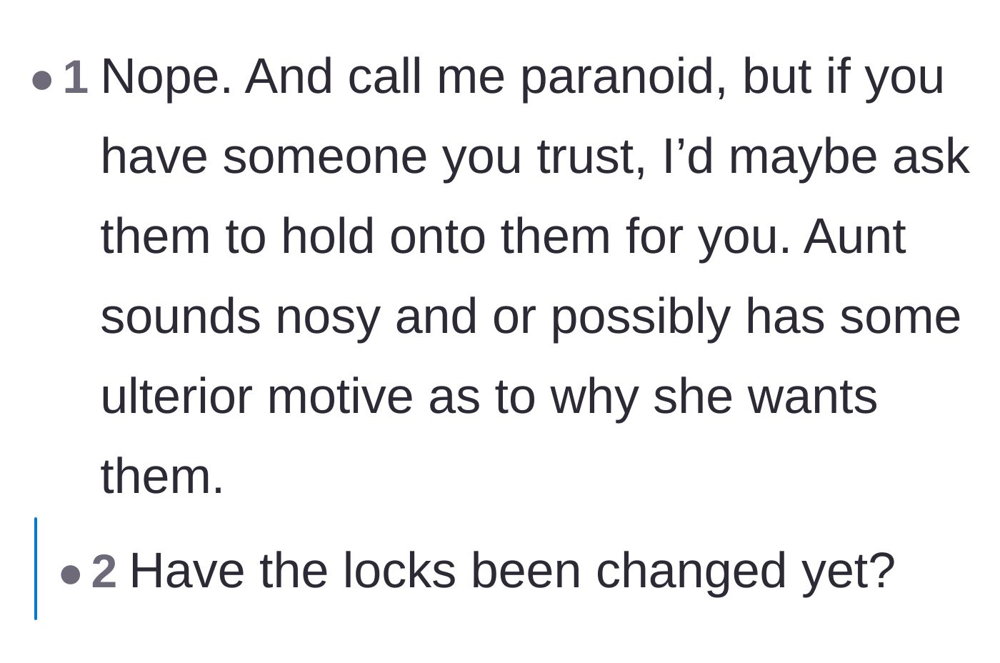 Comment thread 1 - Advice on changing the locks, installing cameras, and moving the letters to a secure location due to the aunt's suspicious urgency.