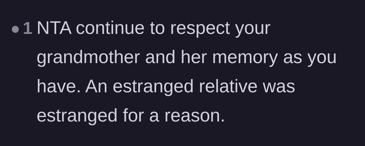 Comment thread 6 - Support for the main character's decision to honor their grandmother's memory and keep the estranged aunt away.