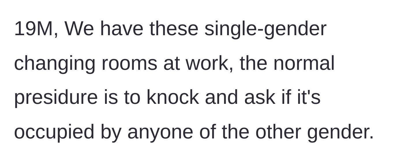 Story part 1 - A 19-year-old male employee explains the standard protocol for using the unisex changing rooms at his job.