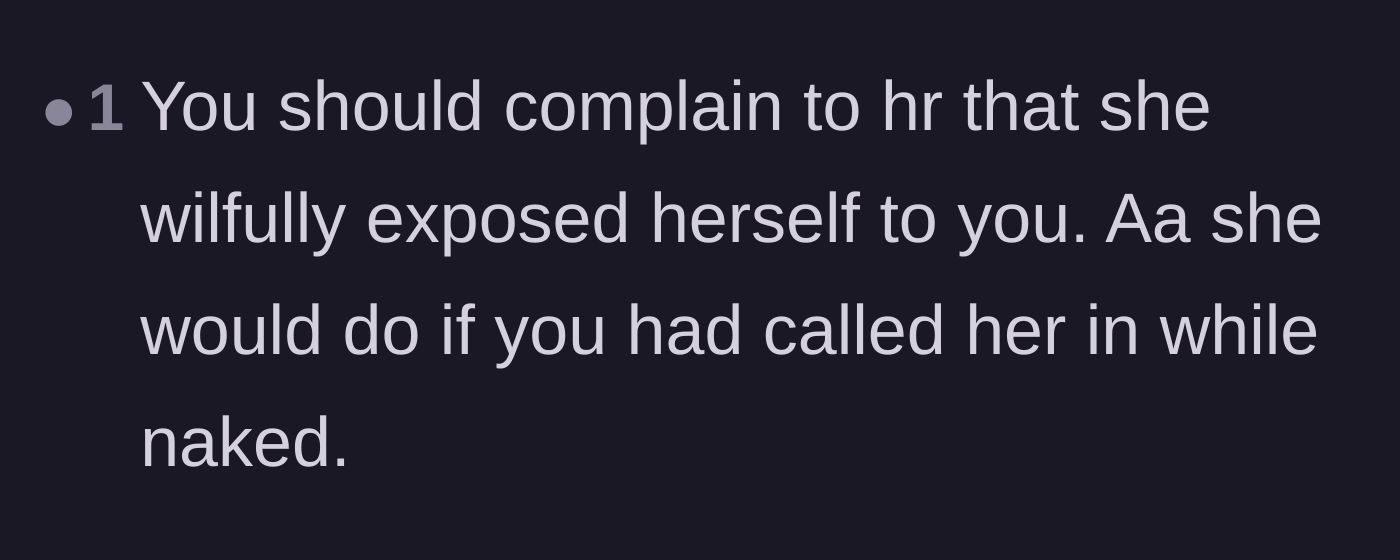 Comment thread 5 - A suggestion to flip the accusation and report the coworker for exposing herself.