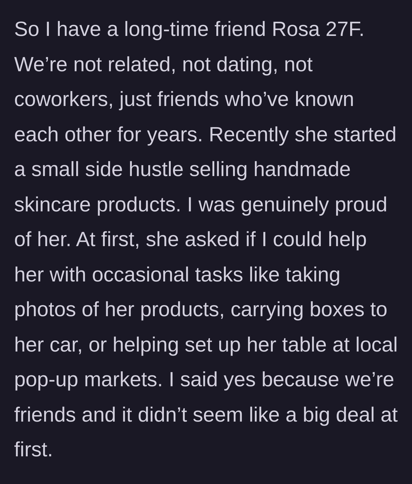 Story part 1 - A friend starts a skincare business and asks for casual favors like carrying boxes.