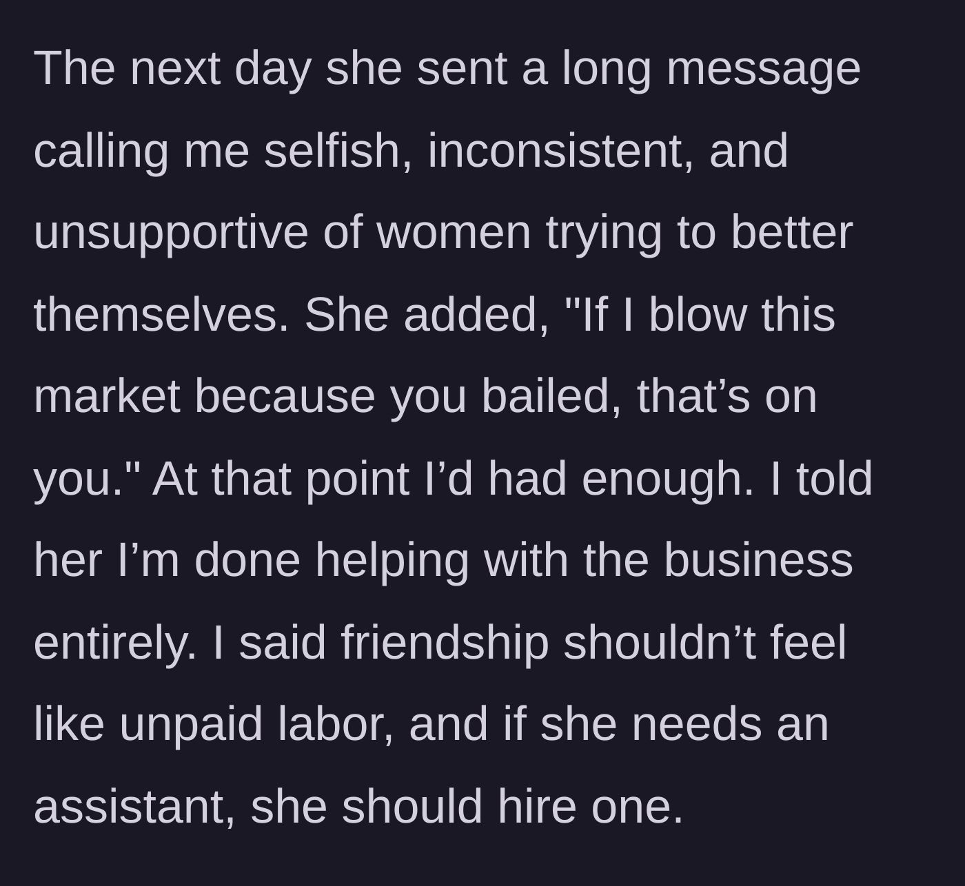 Story part 4 - A manipulative text accuses the friend of being unsupportive, prompting them to quit entirely.