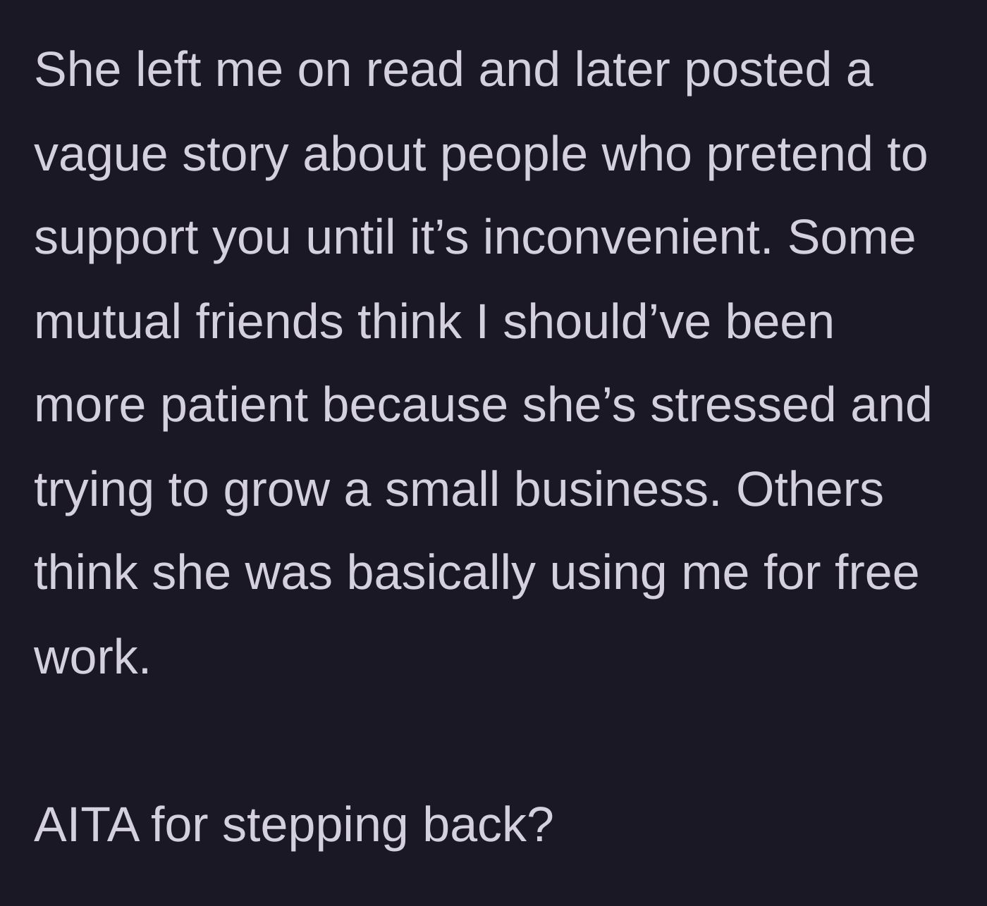 Story part 5 - The friend gets left on read, posts passive-aggressive social media updates, and divides their friend group.