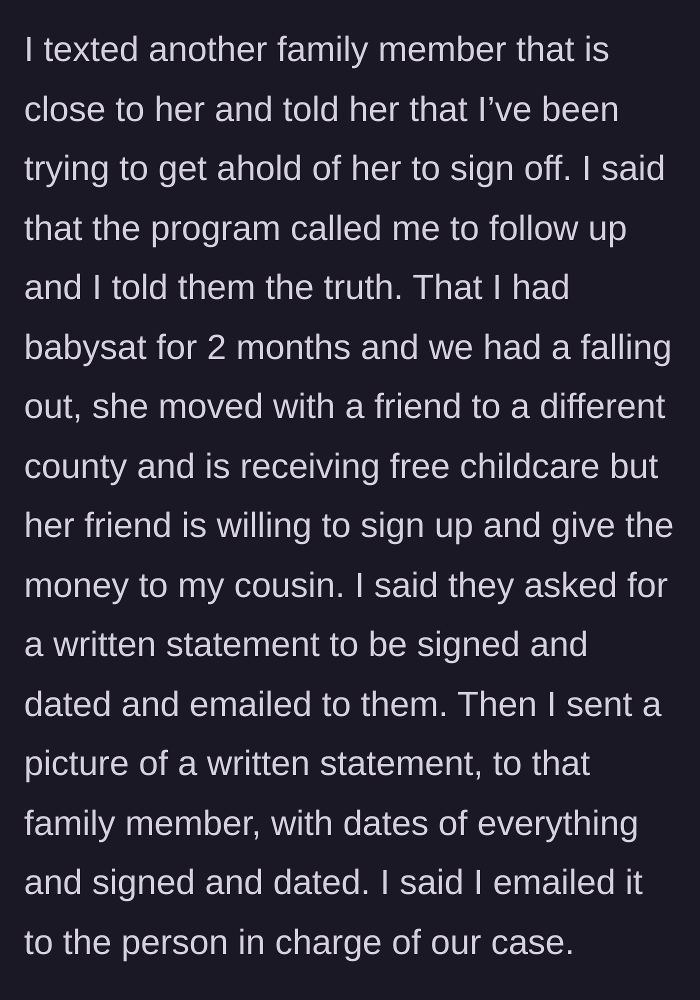 Story part 3 - A fabricated written statement detailing childcare fraud, sent as a trap to a mutual family member.