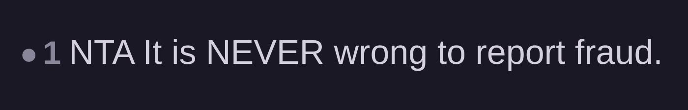Comment thread 1 - A brief comment stating it is never wrong to report fraud.