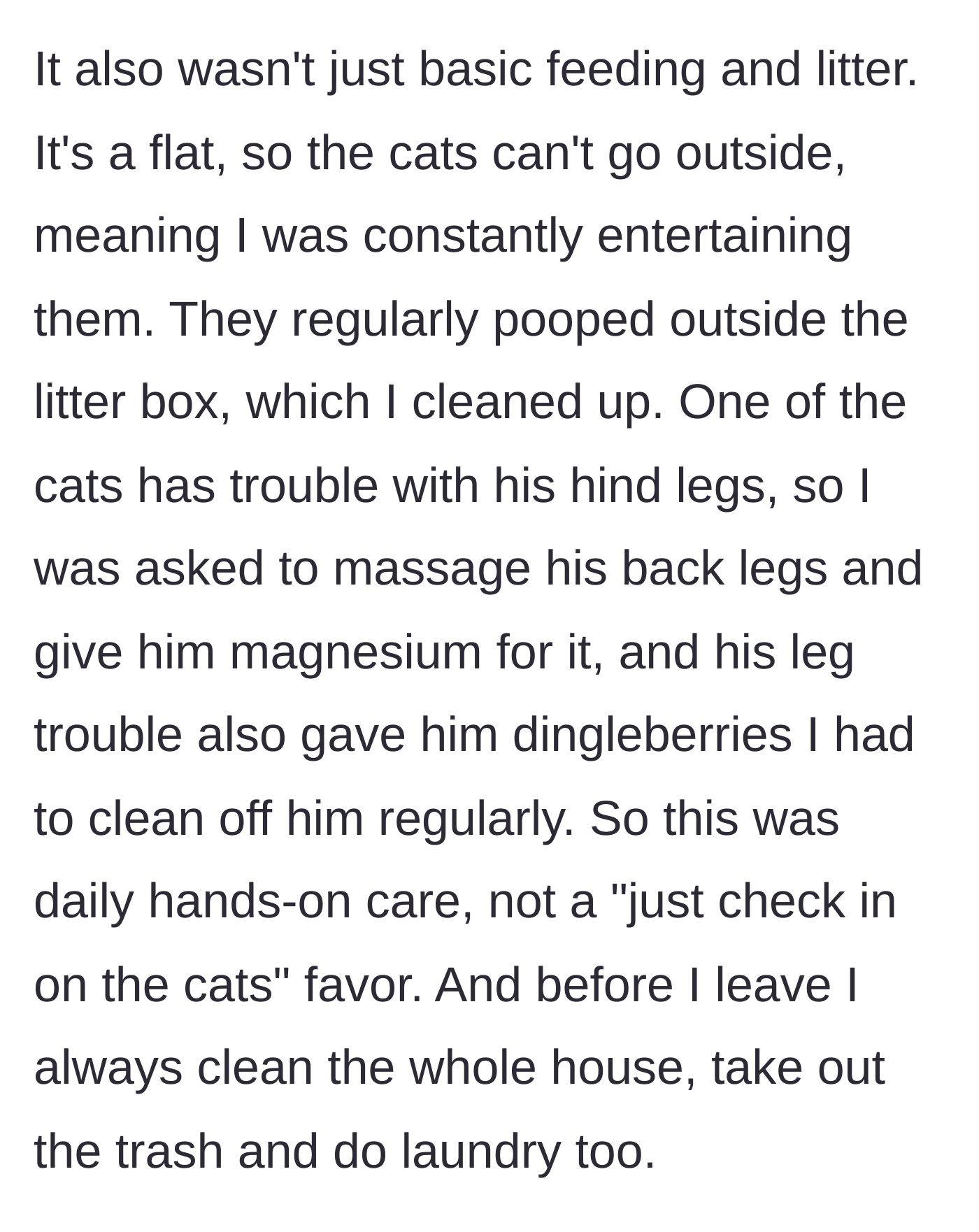 Story part 2 - The sitter provides intense daily medical and hygiene care for the cats, in addition to deep cleaning the home.