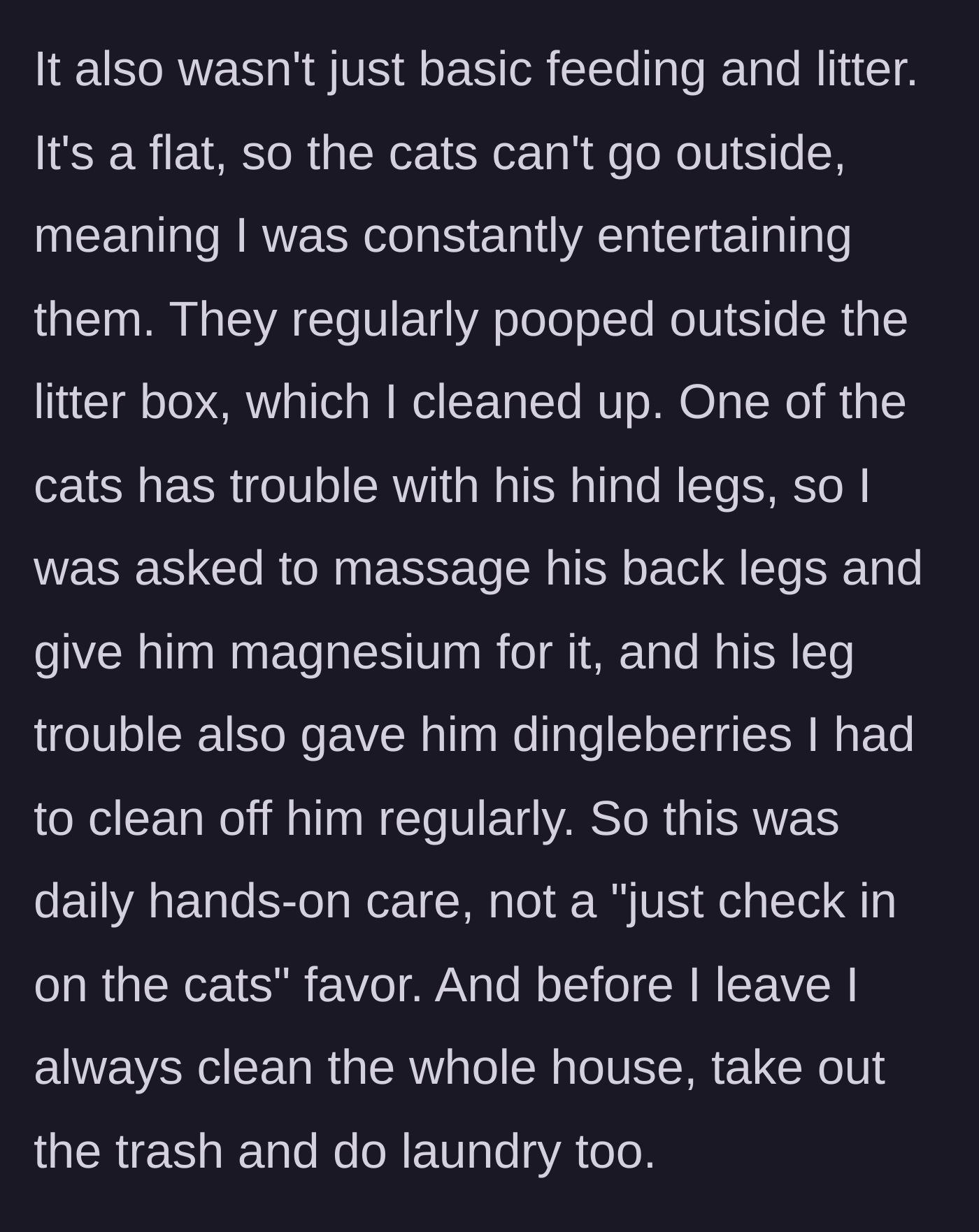 Story part 2 - The sitter provides intense daily medical and hygiene care for the cats, in addition to deep cleaning the home.