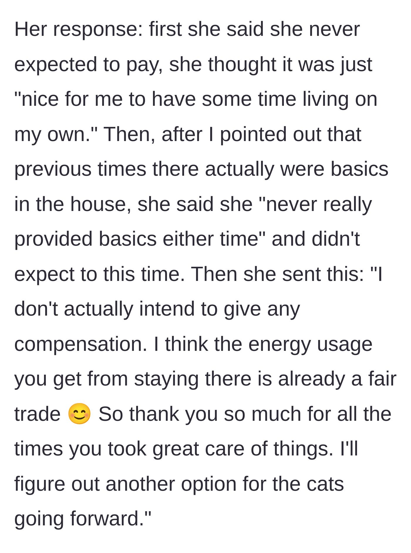Story part 5 - The owner smugly replies that basic utilities are a fair trade for the sitting and terminates the arrangement.