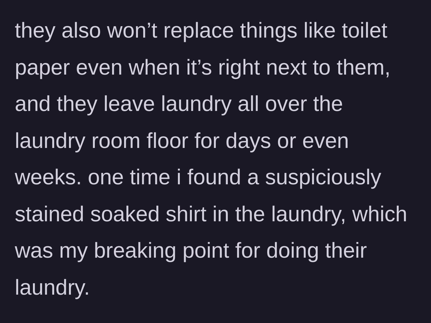 Story part 3 - Refusing to change toilet paper and the cursed laundry discovery
