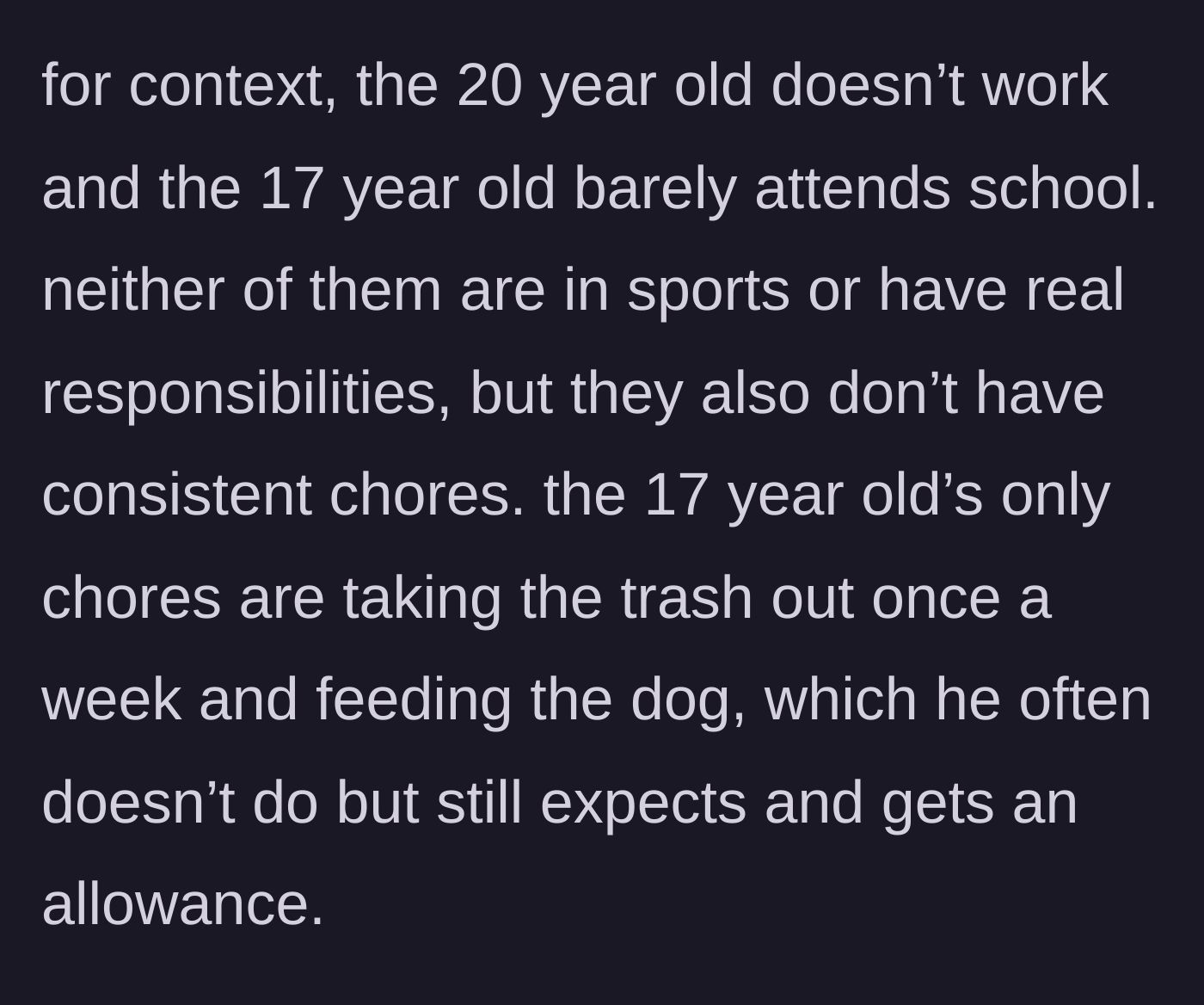 Story part 4 - Revealing the 20 and 17-year-old boys have zero responsibilities or jobs