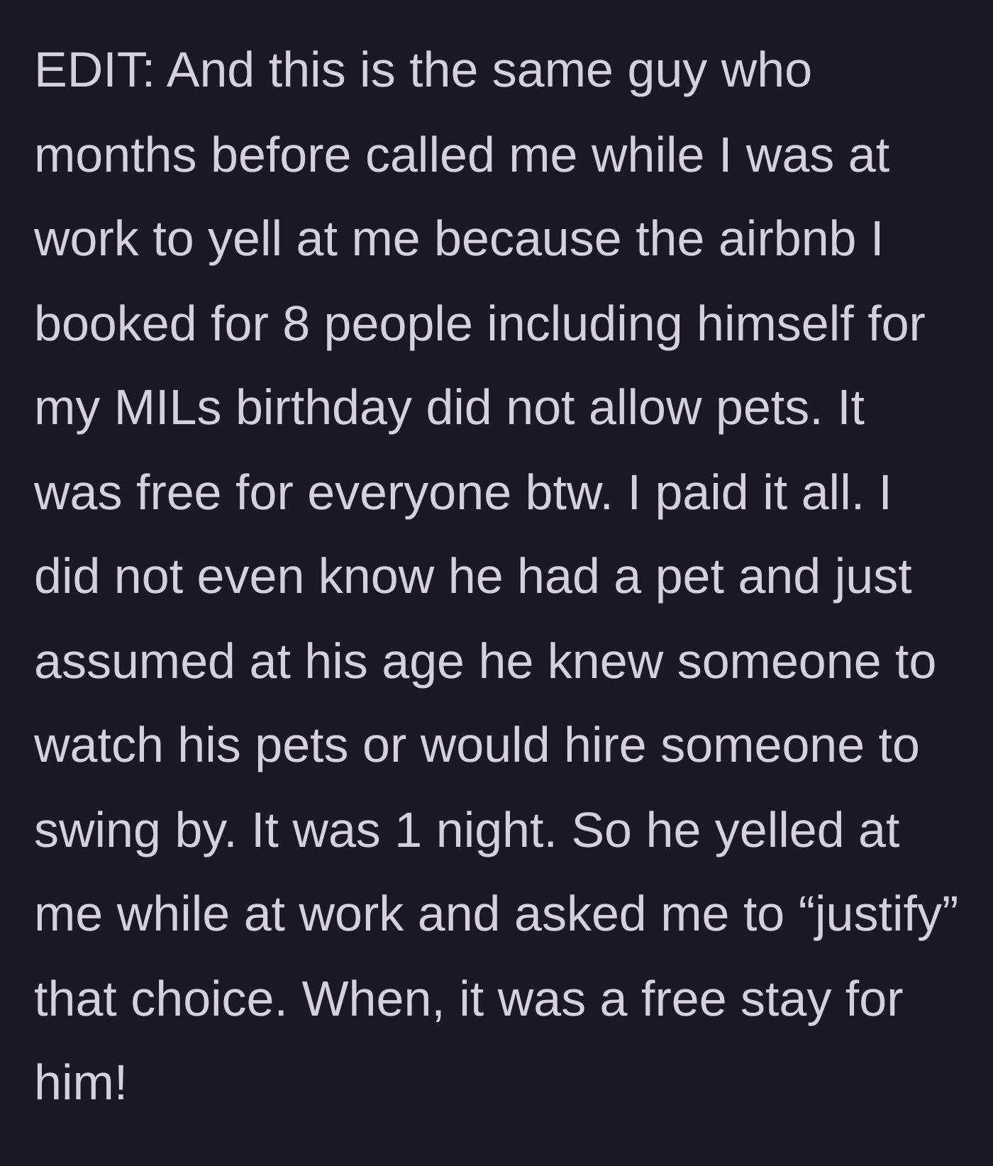 Story part 10 - Second edit revealing the boyfriend had previously yelled at her because a free Airbnb she booked for them didn't allow his pet.