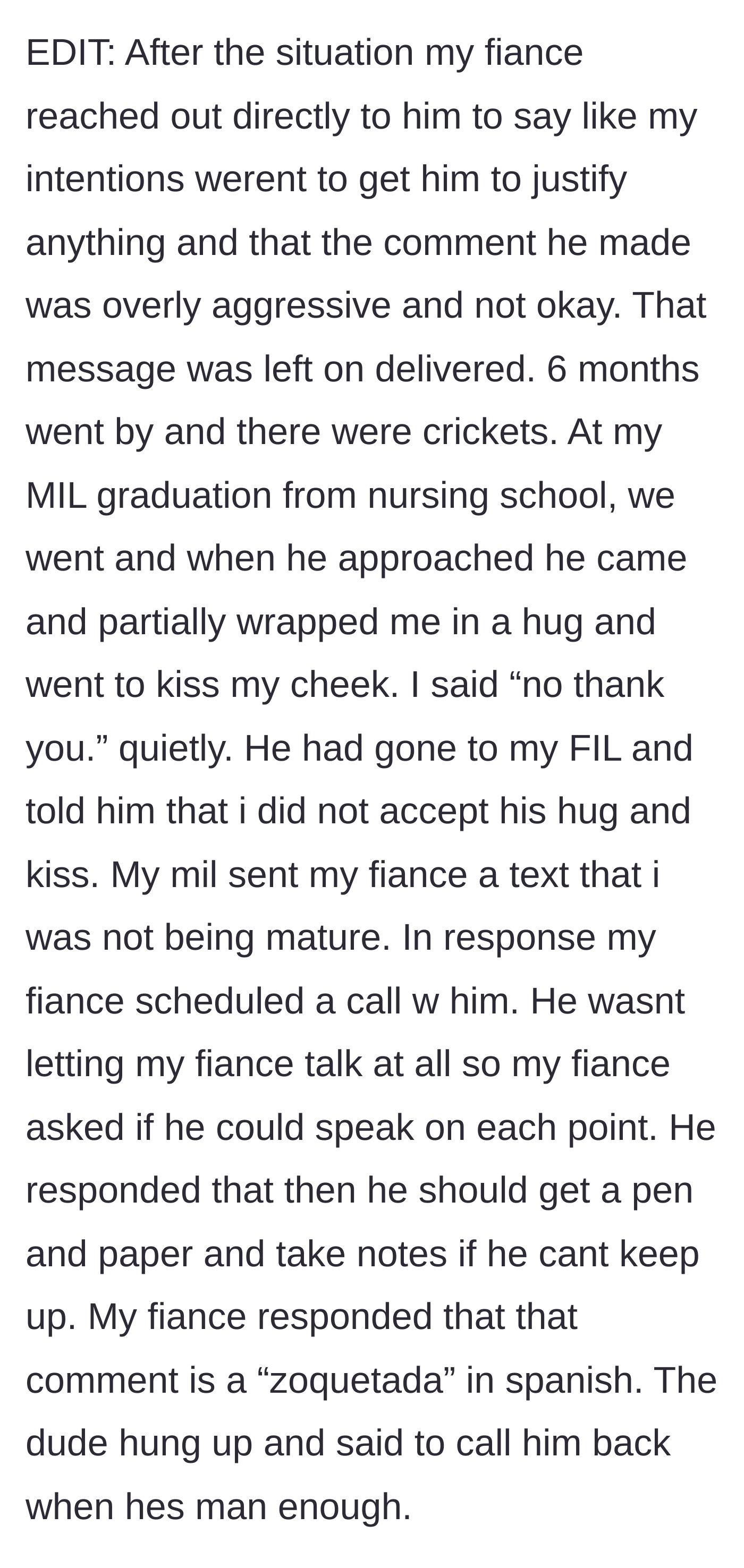 Story part 11 - Third edit showing the boyfriend faking a hug months later, getting rejected, complaining again, and then insulting the fiancé over the phone.