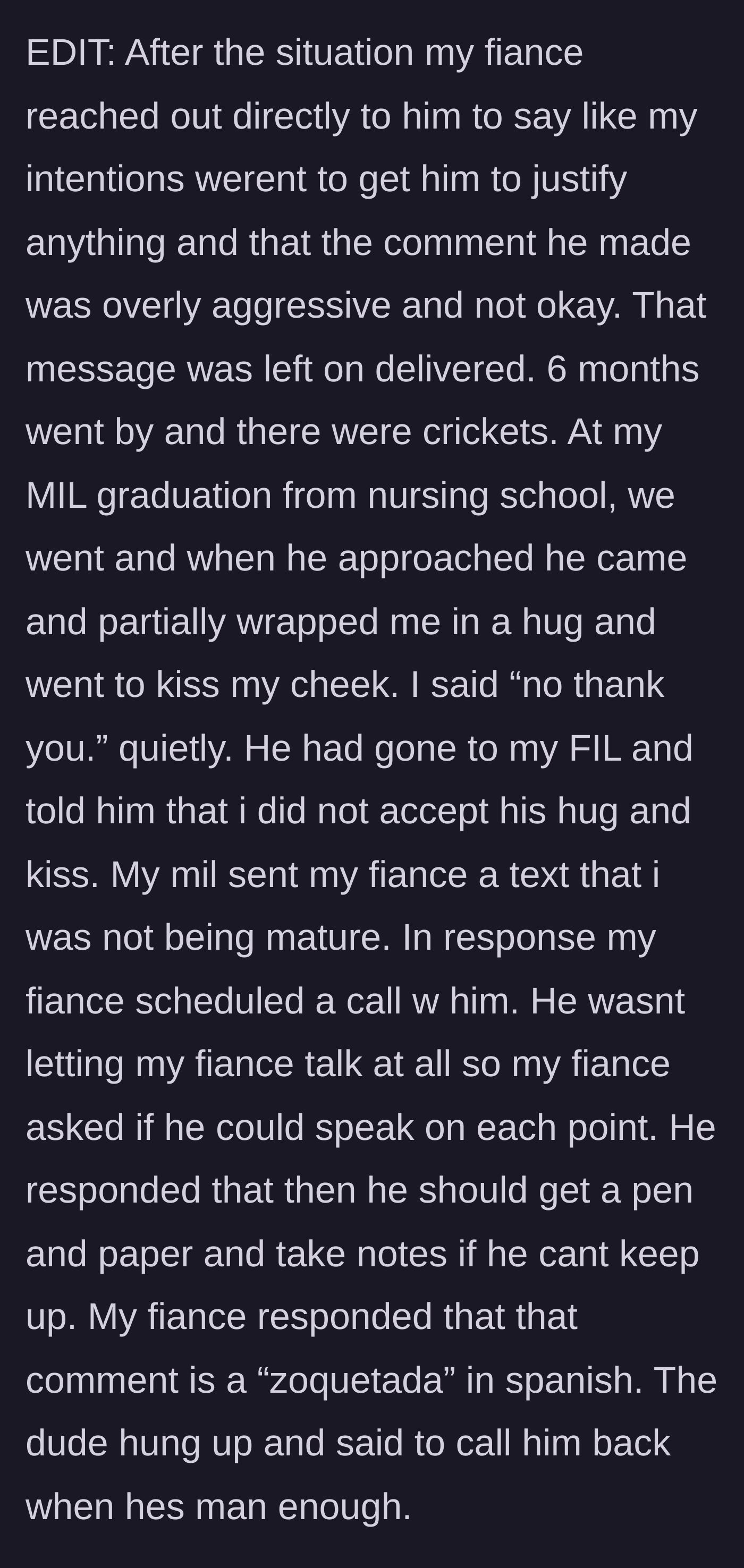 Story part 11 - Third edit showing the boyfriend faking a hug months later, getting rejected, complaining again, and then insulting the fiancé over the phone.